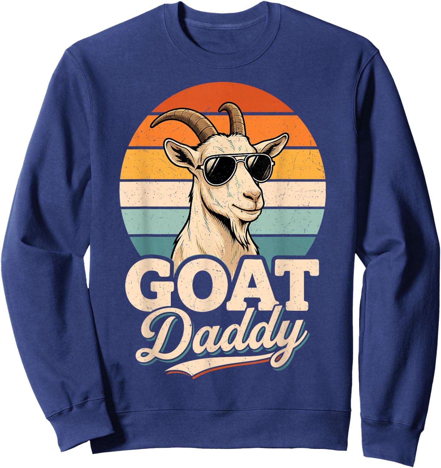 Goat Daddy the Greatest Dad of All Time Retro Fathers Day Sweatshirt - Sweatshirt | Navy