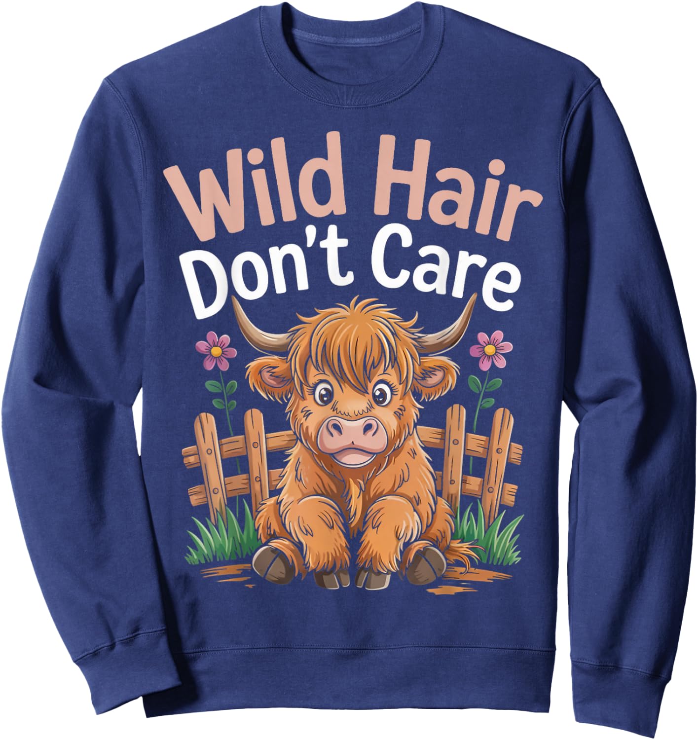 Wild Hair Don't Care Farm Farmer Scottish Highland Cows Sweatshirt - Sweatshirt | Navy