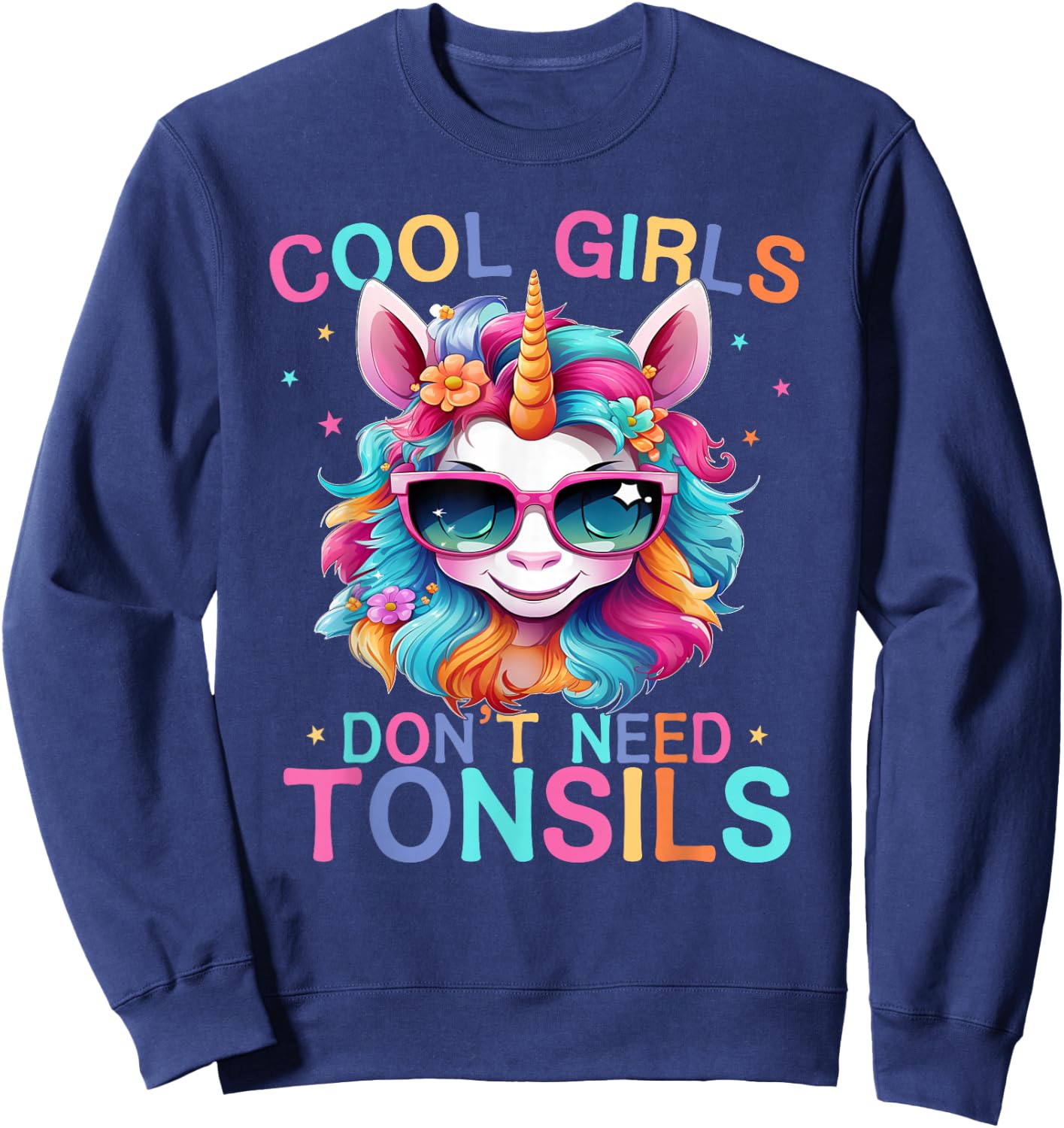 Cool Girls Don't Need Tonsils Removal Unicorn Tonsillectomy Sweatshirt - Sweatshirt | Navy