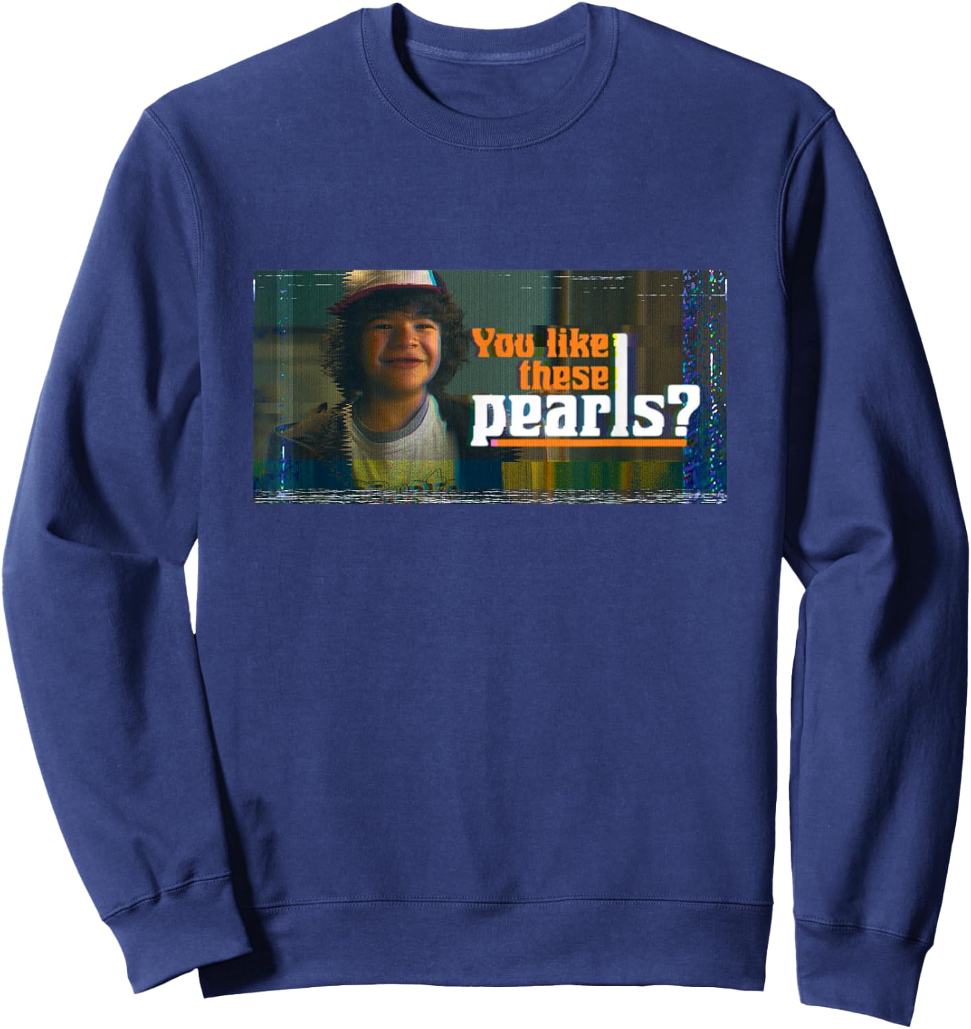 Stranger Things Dustin You Like These Pearls? Sweatshirt - Sweatshirt | Navy