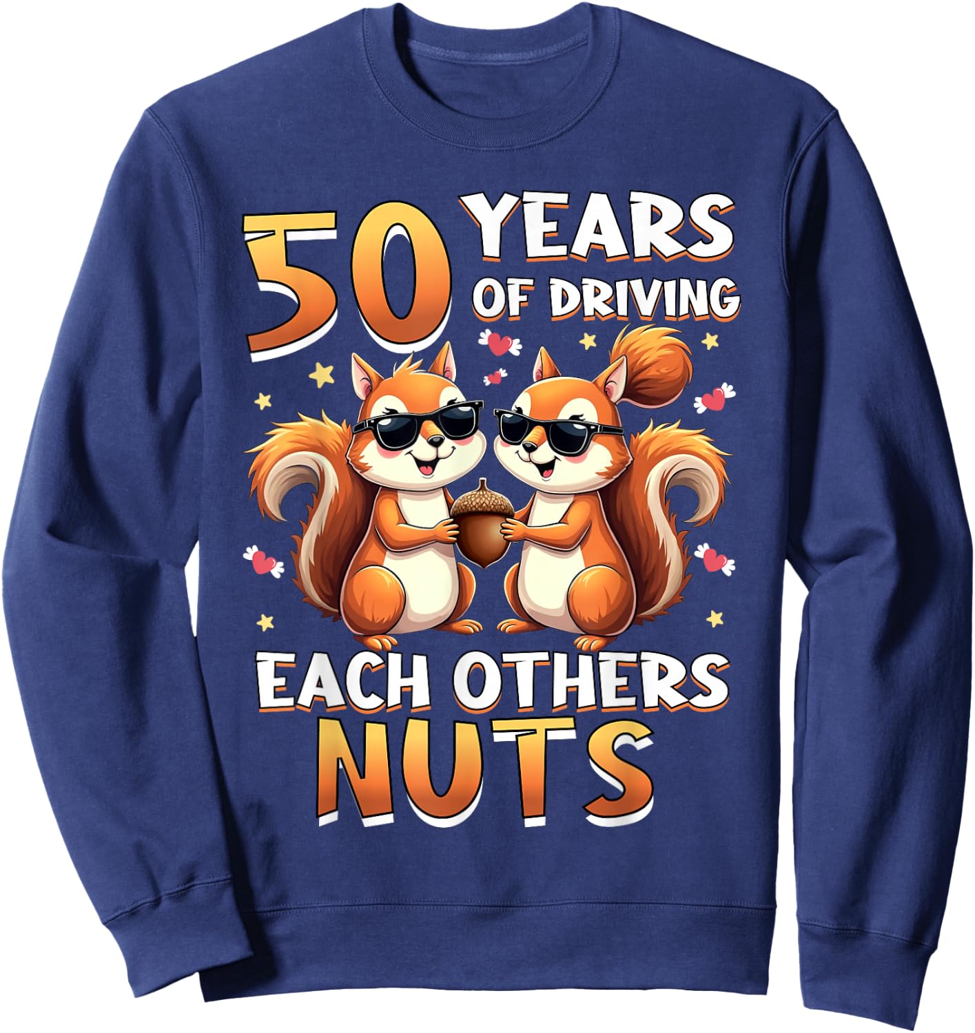 50 Years Of Driving Each Other Nuts Squirrel Couple Matching Sweatshirt - Sweatshirt | Navy