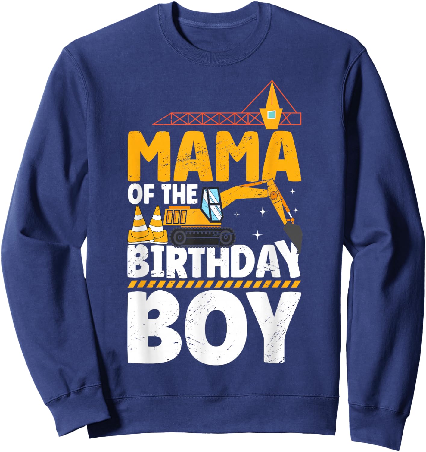 Mom Of The Birthday Boy Construction Theme Party Matching Sweatshirt - Sweatshirt | Navy