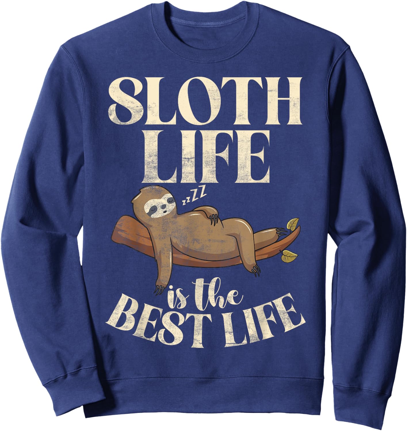 Sloth Life is the best Life Sloth Sweatshirt - Sweatshirt | Navy