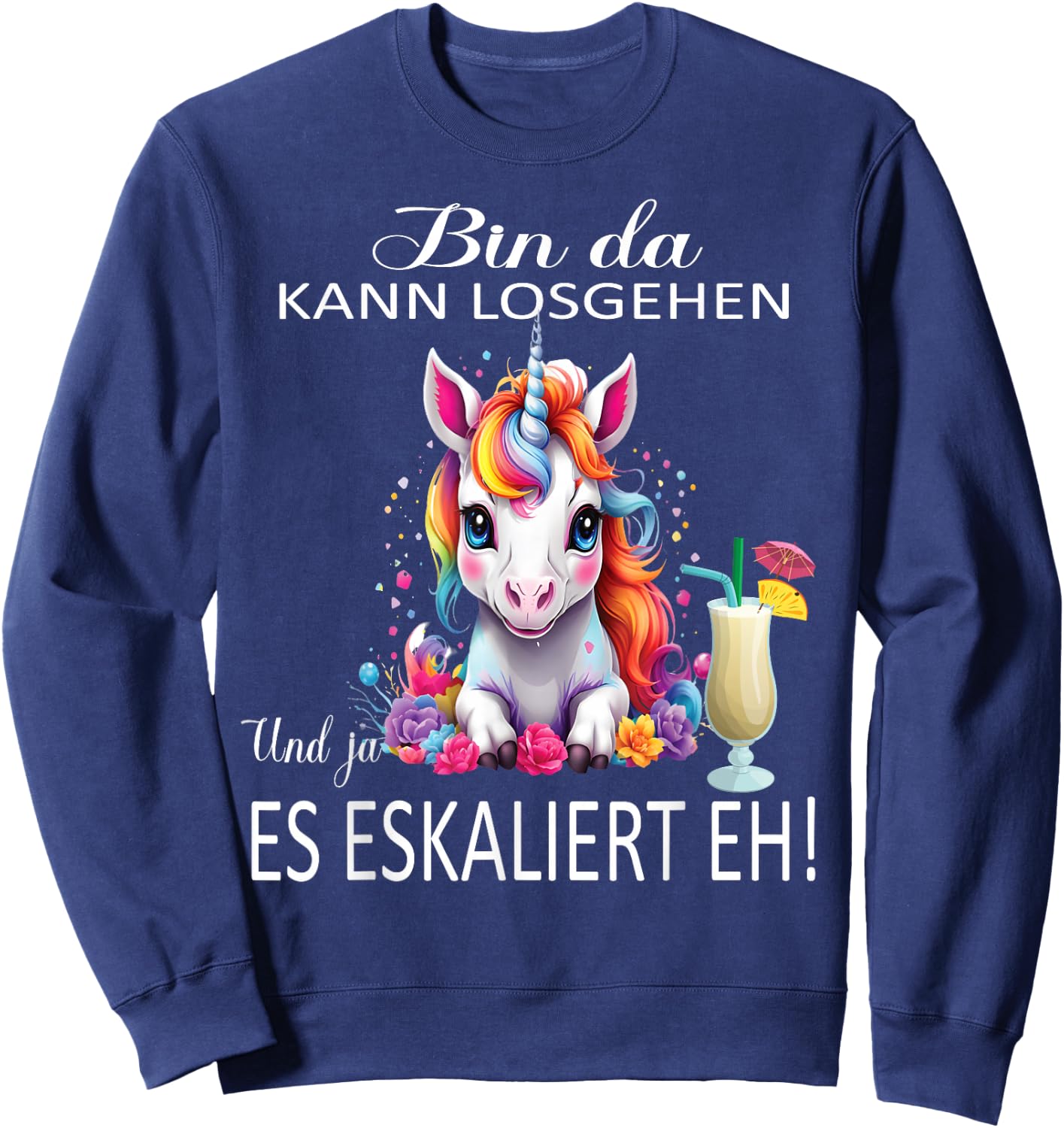 with Unicorn Bin da kann losgehen und ja es escaliert eh (German language), black Sweatshirt - Sweatshirt | Navy