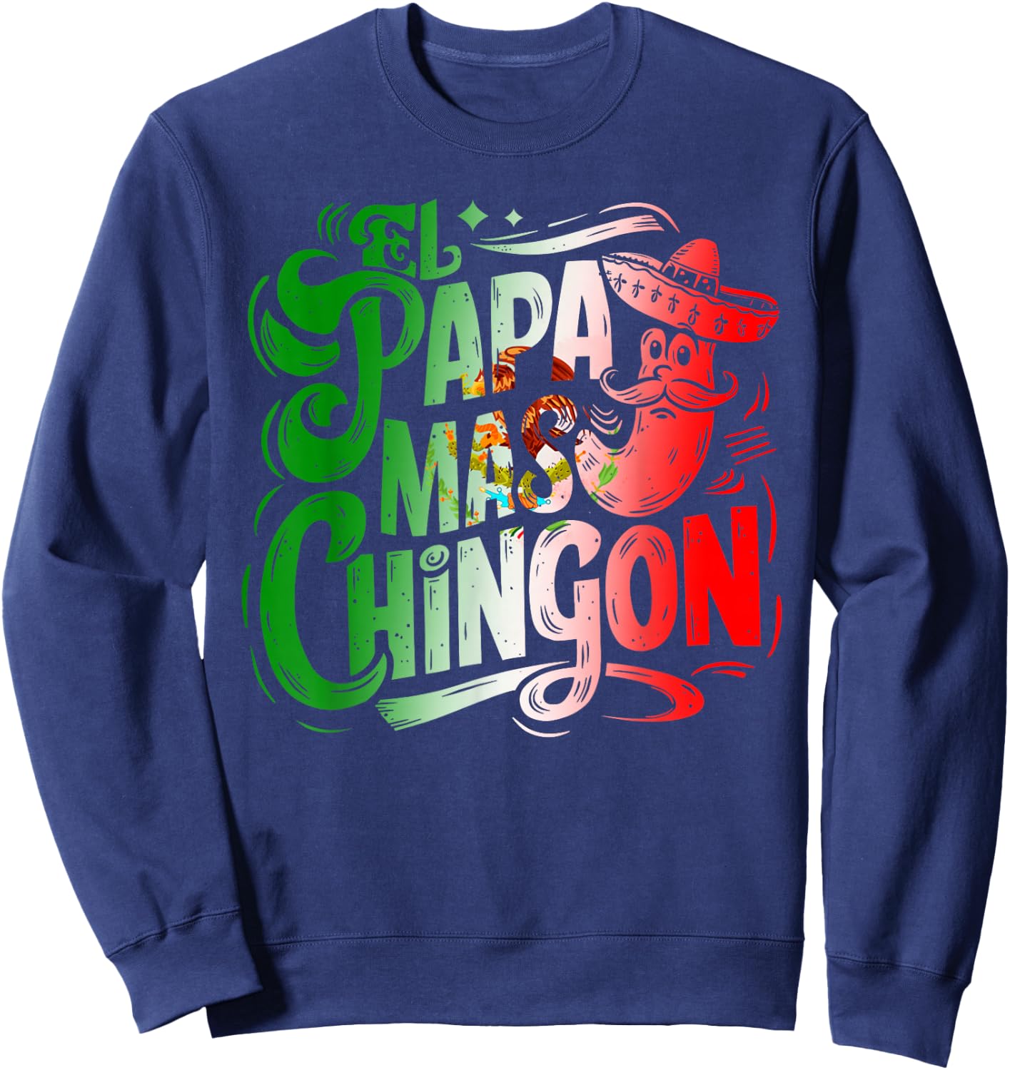 El Papa Mas Chingon Fathers Day Sweatshirt - Sweatshirt | Navy