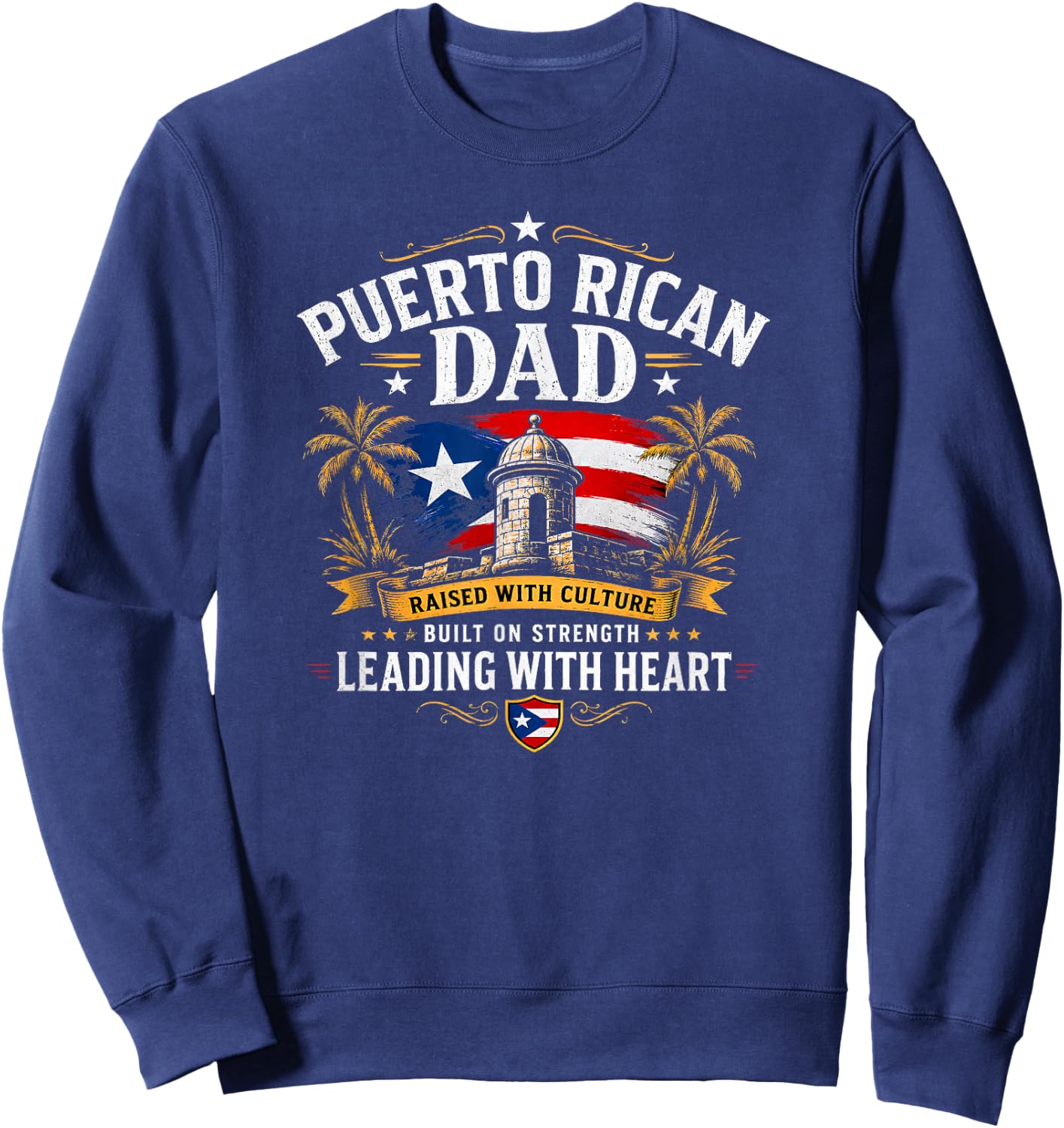Puerto Rico Dad Boricua Pride Heritage Fatherhood Design Sweatshirt - Sweatshirt | Navy