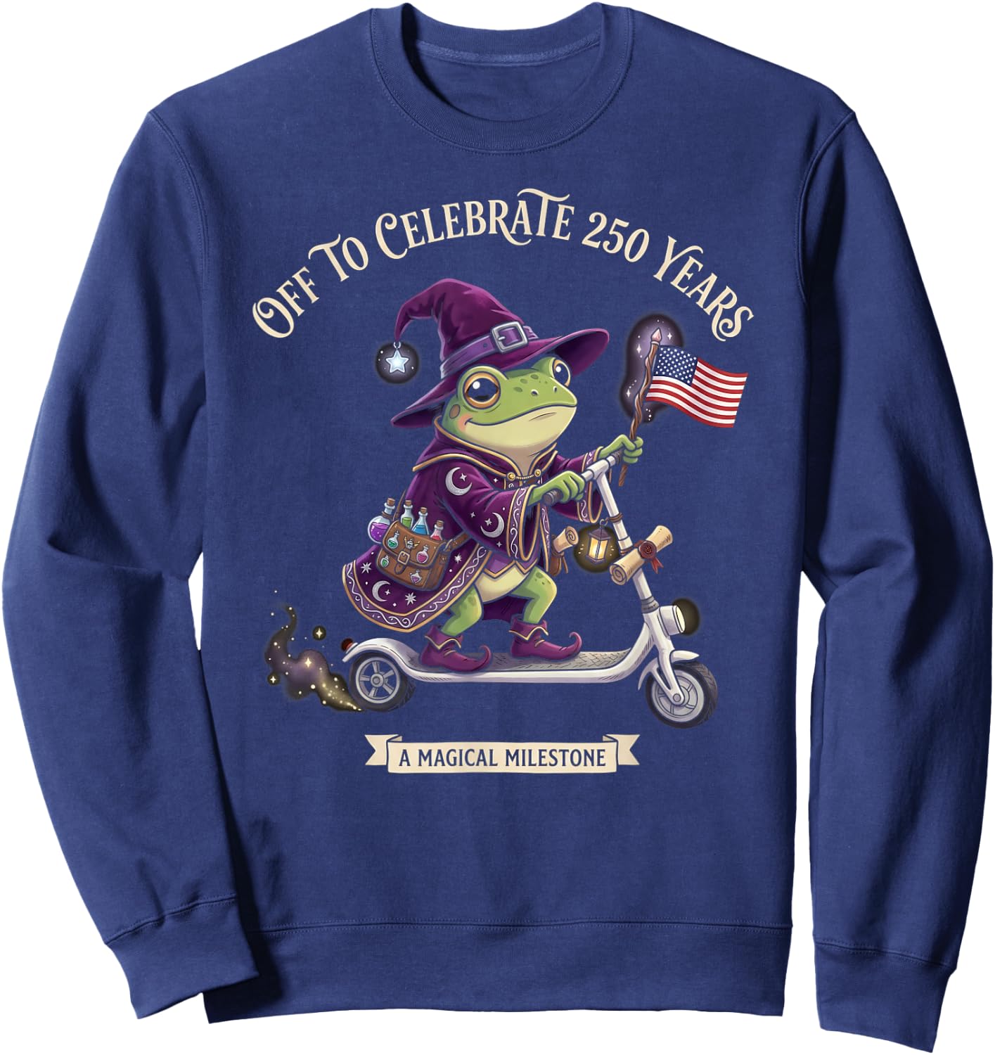Funny Off to Celebrate 250 Years Frog Wizard Magic Milestone Sweatshirt - Sweatshirt | Navy