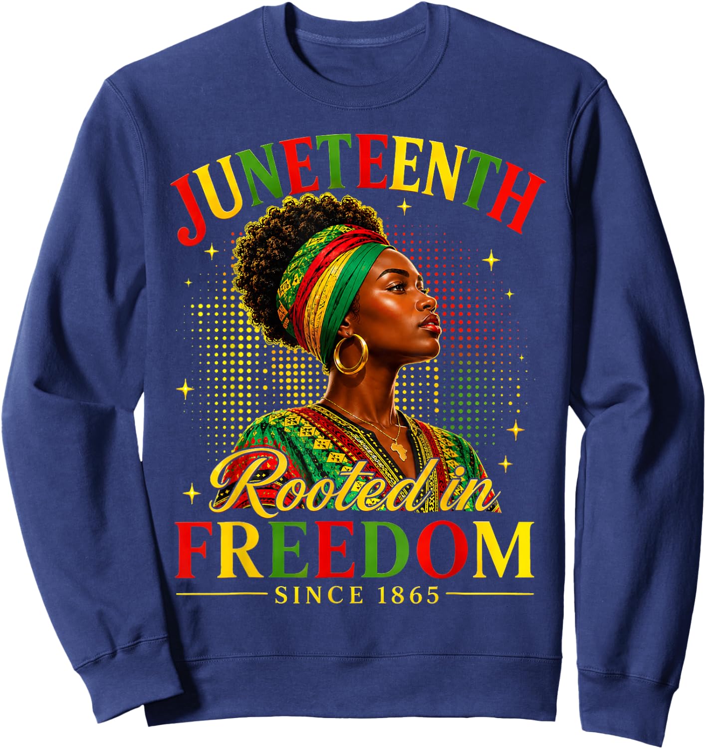 Juneteenth Rooted in Freedom Since 1865 Afro Women Pride Sweatshirt - Sweatshirt | Navy