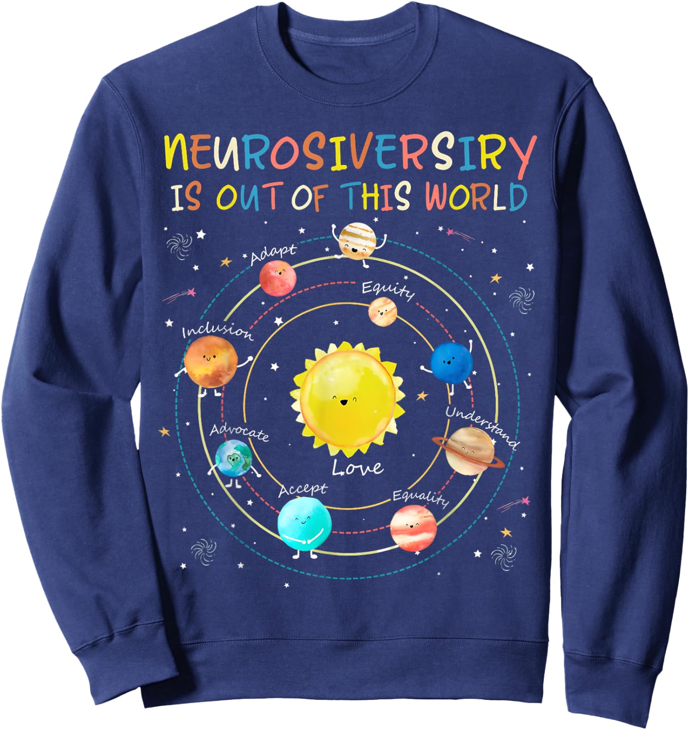 Neurodiversity Out Of This World Planet Sped Teacher Autism Sweatshirt - Sweatshirt | Navy