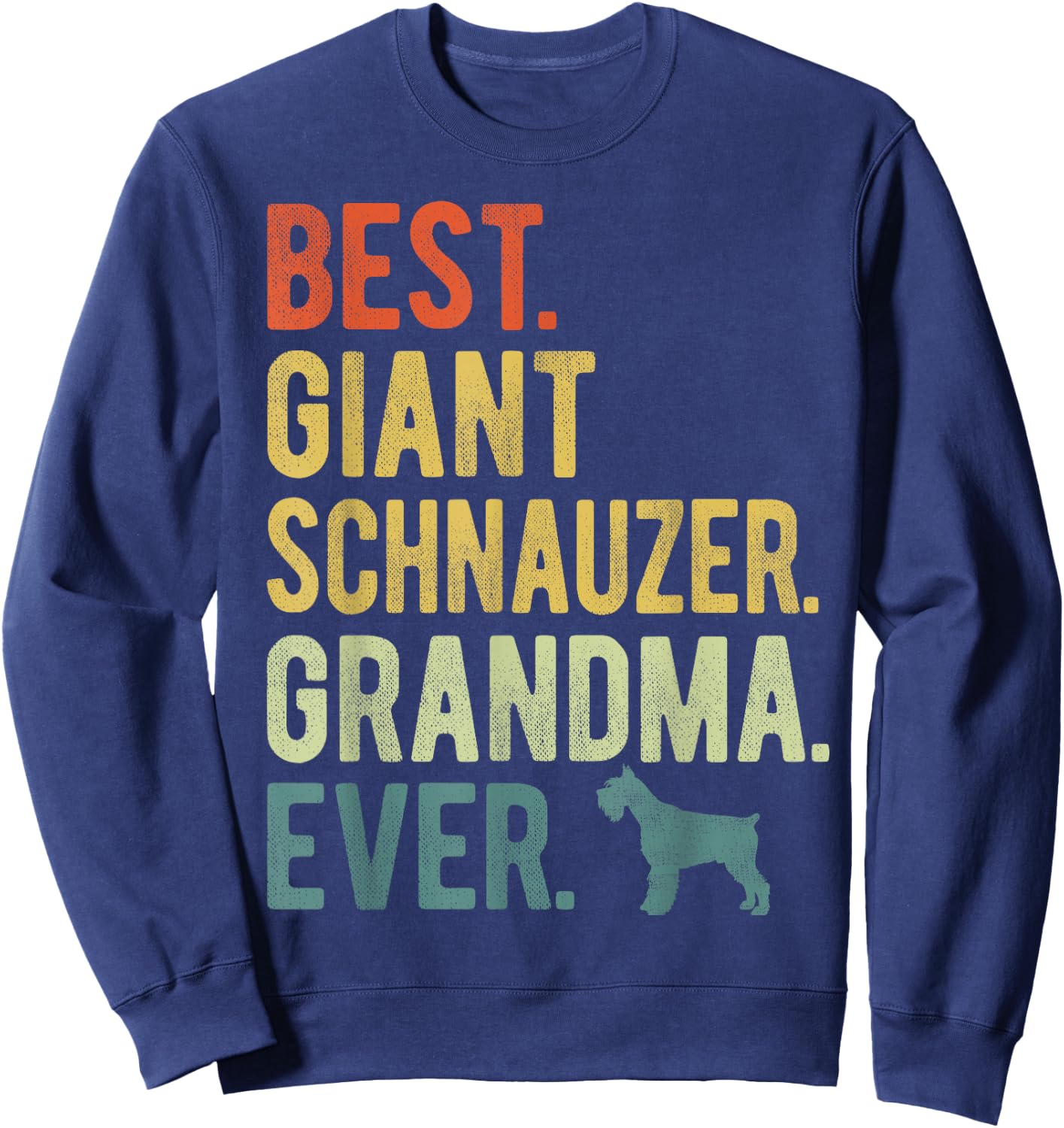 Best Giant Schnauzer Grandma Ever Dog Lovers Mother's Day Women Sweatshirt - Sweatshirt | Navy