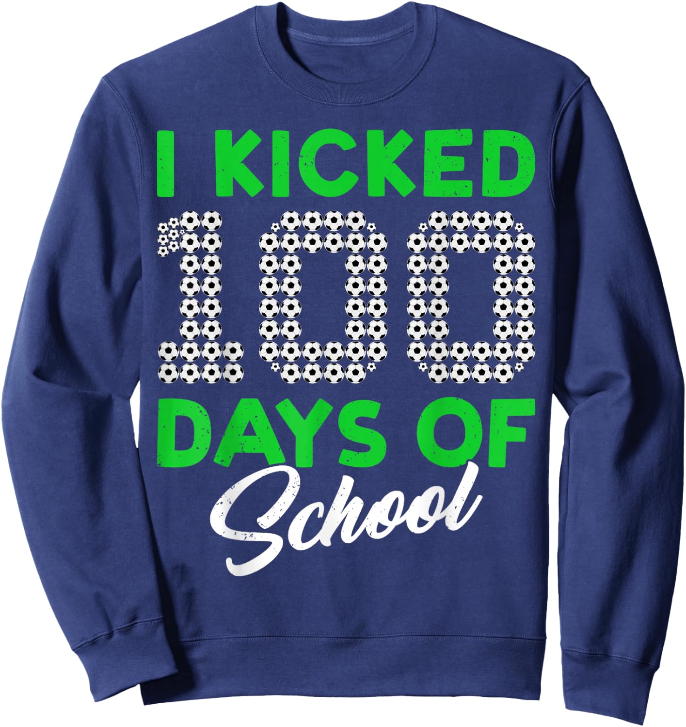 100 Days Of School Soccer 100th Day Of School For Boys Kids Sweatshirt - Sweatshirt | Navy