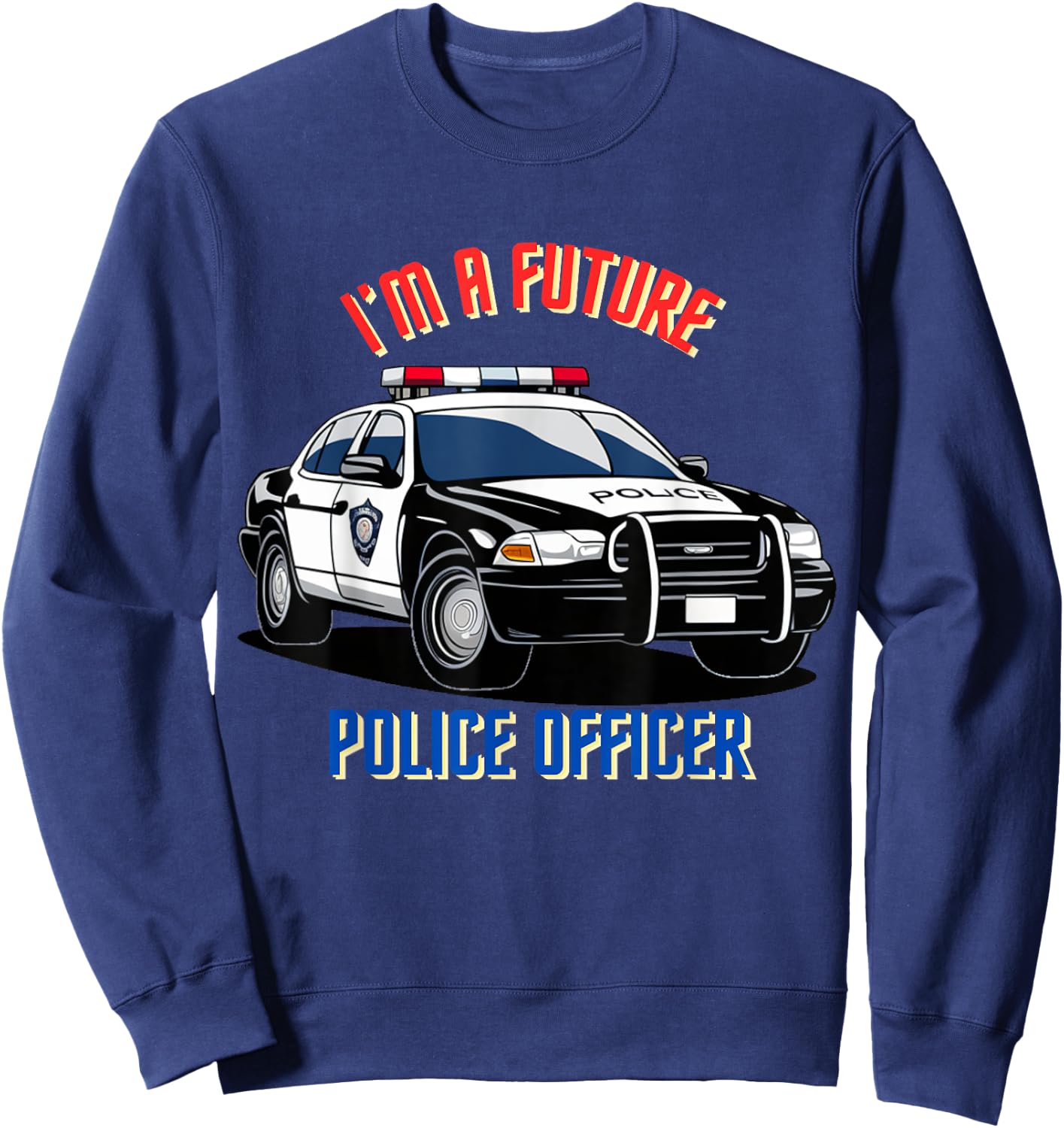 I am a future police officer Kid Police Young Police Police , Black, S Sweatshirt - Sweatshirt | Navy