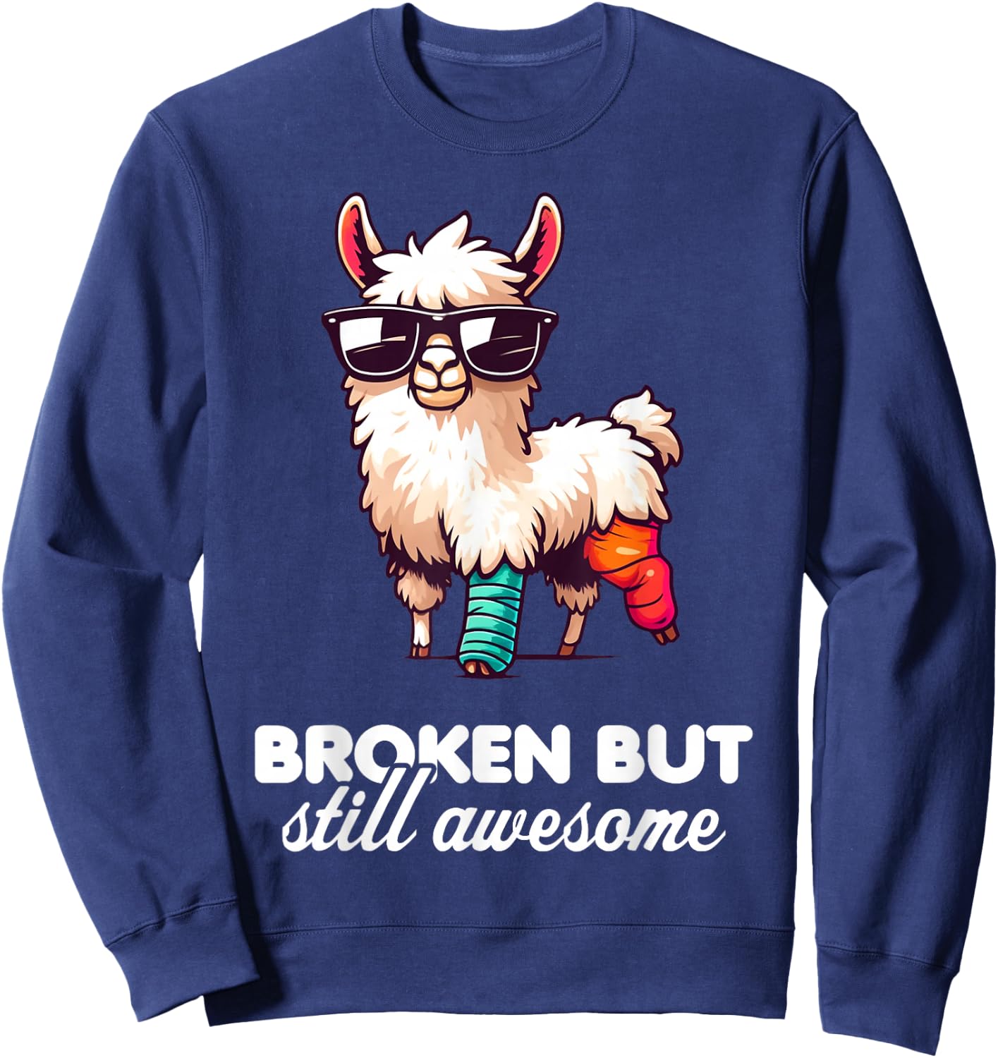 Funny Broken But Still Awesome Broken Arm Gifts For Kids Sweatshirt - Sweatshirt | Navy