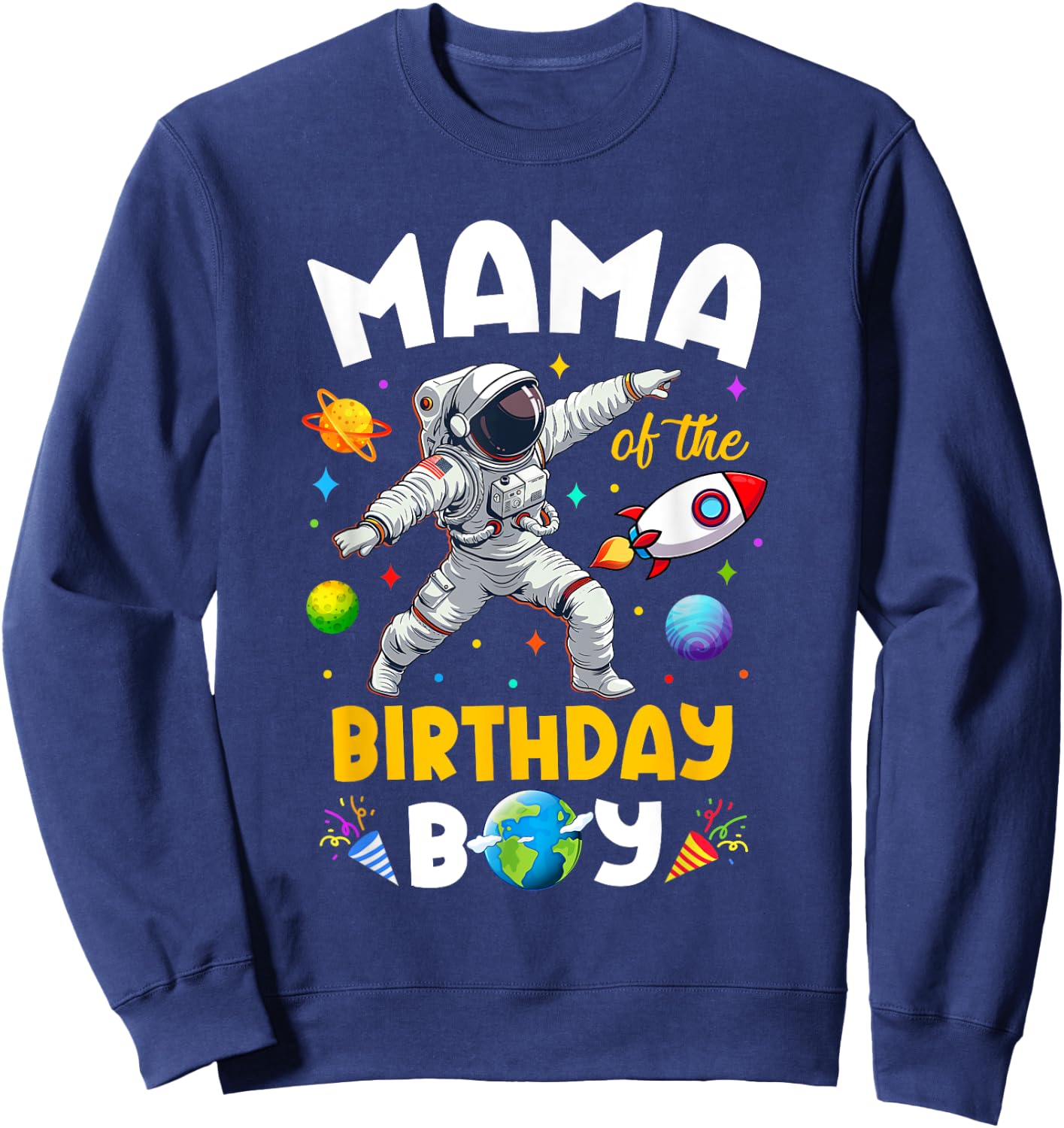Mama Of The Birthday Boy Astronaut Outer Space Birthday Sweatshirt - Sweatshirt | Navy