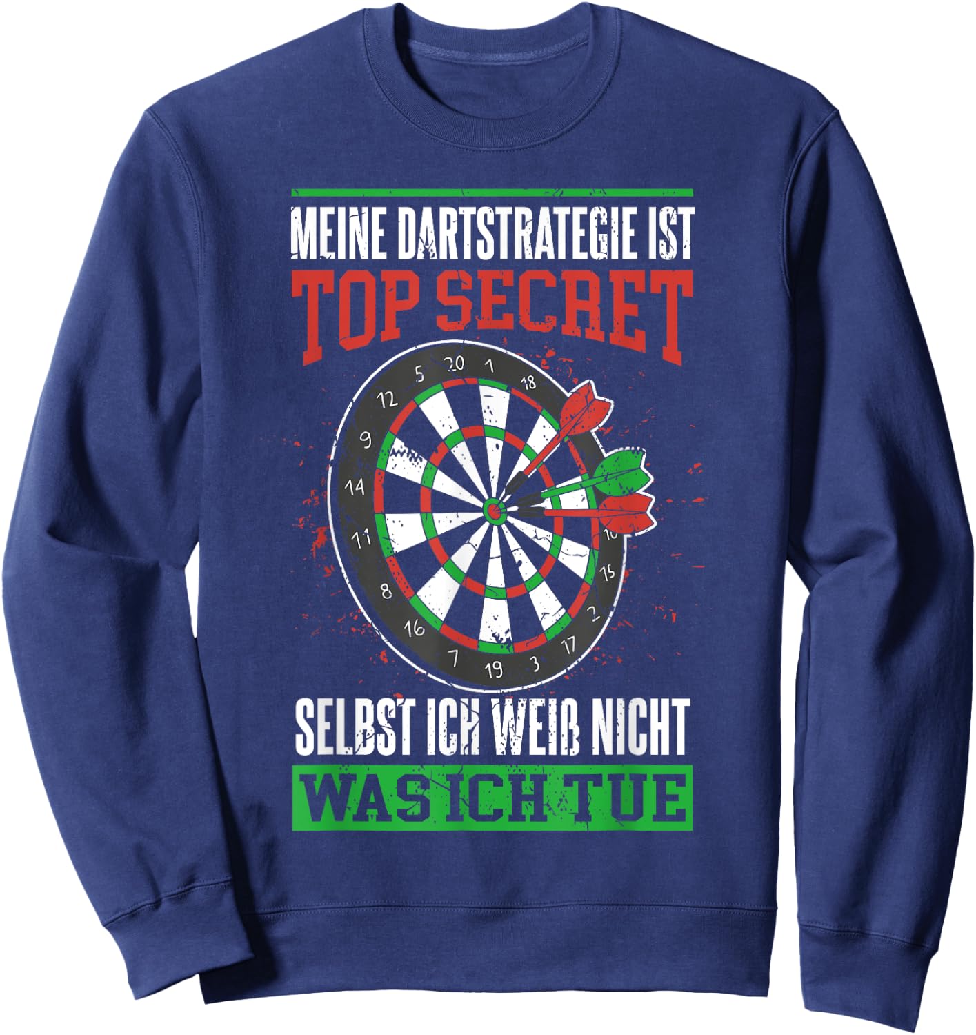 Funny My Dart Strategy Is Top Secret Darts , black Sweatshirt - Sweatshirt | Navy