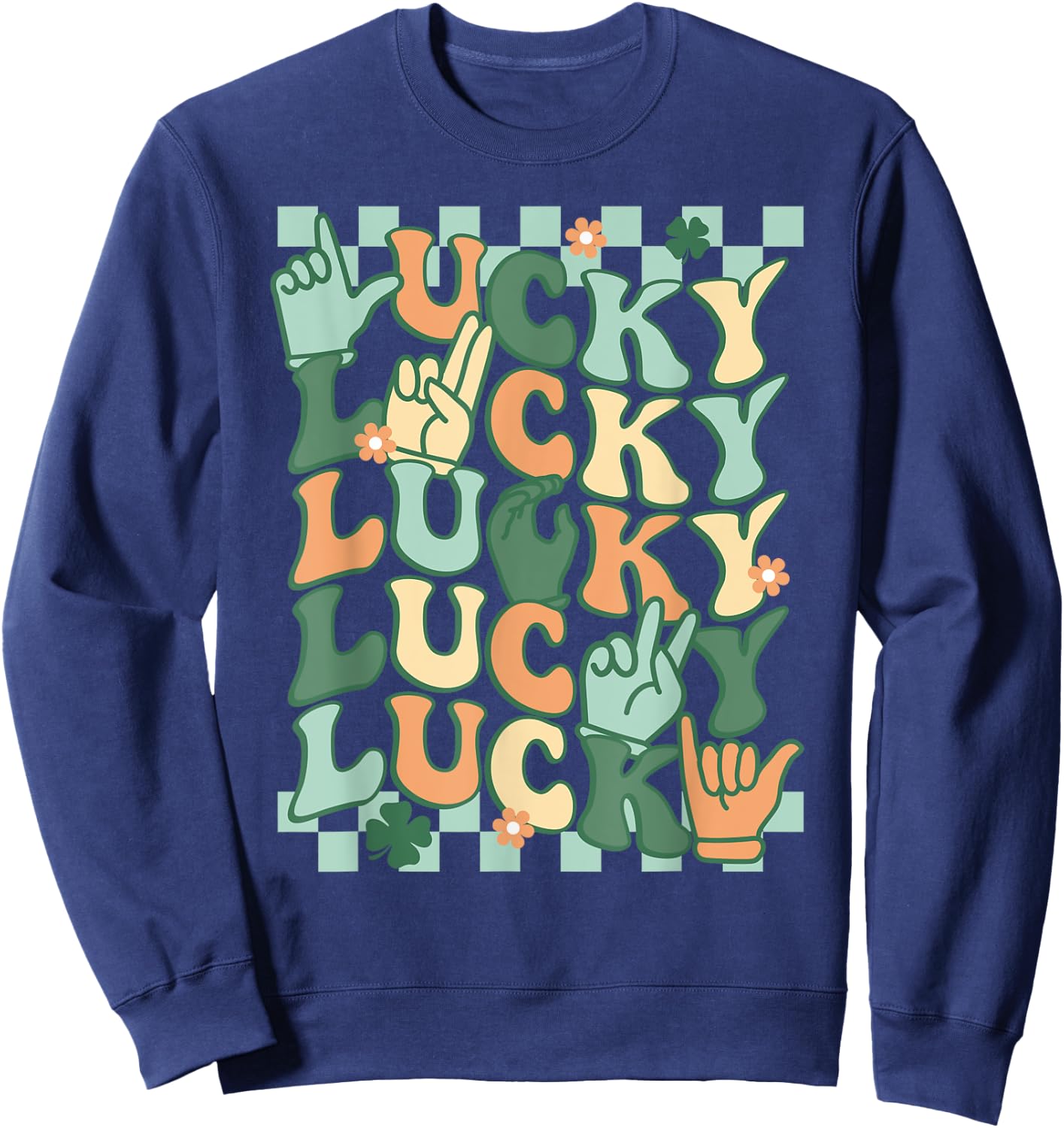 Lucky St Patrick's Day ASL Sign Language Deaf Groovy Irish Sweatshirt - Sweatshirt | Navy
