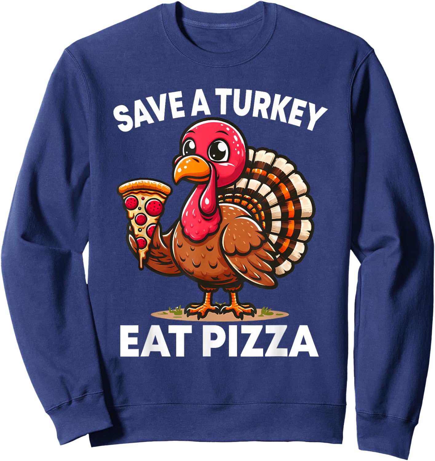 Funny Save a Turkey Eat Pizza Thanksgiving Shirt Kids Adult Sweatshirt - Sweatshirt | Navy