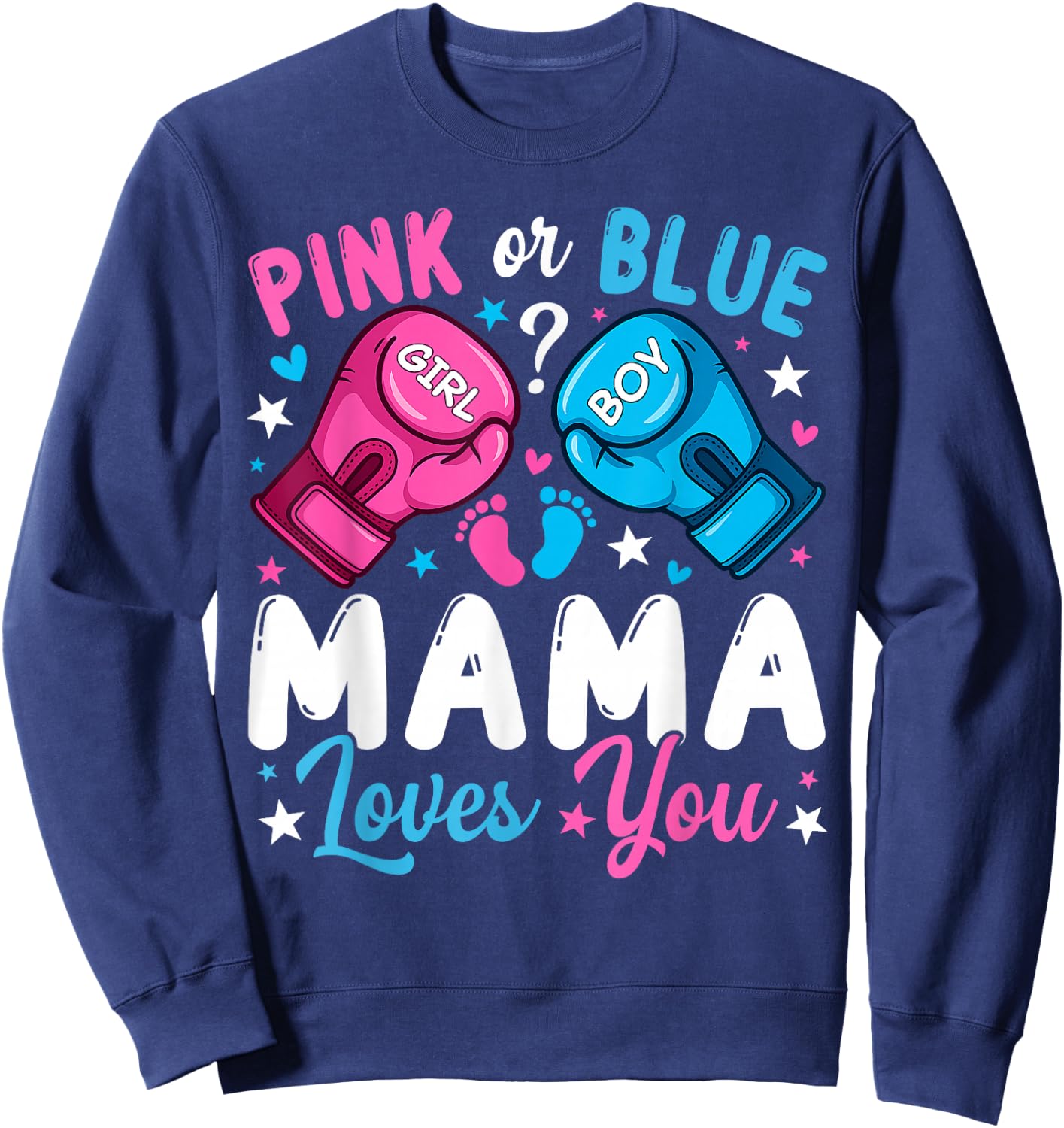 Pink or Blue Mama Loves You Boxing Gender Reveal Sweatshirt - Sweatshirt | Navy