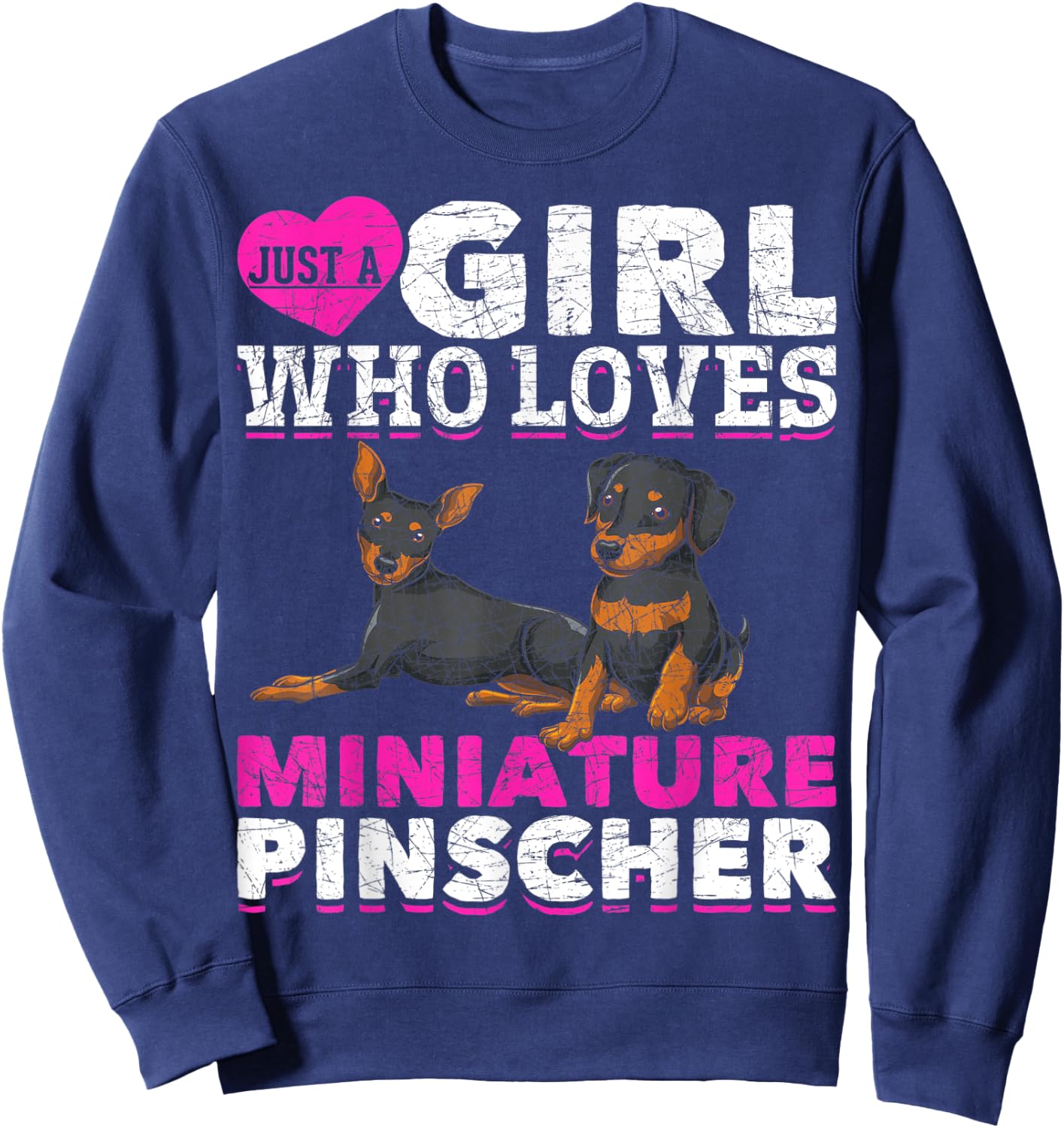 Min Pin Dog Lover Just A Girl Who Loves Miniature Pinscher Sweatshirt - Sweatshirt | Navy