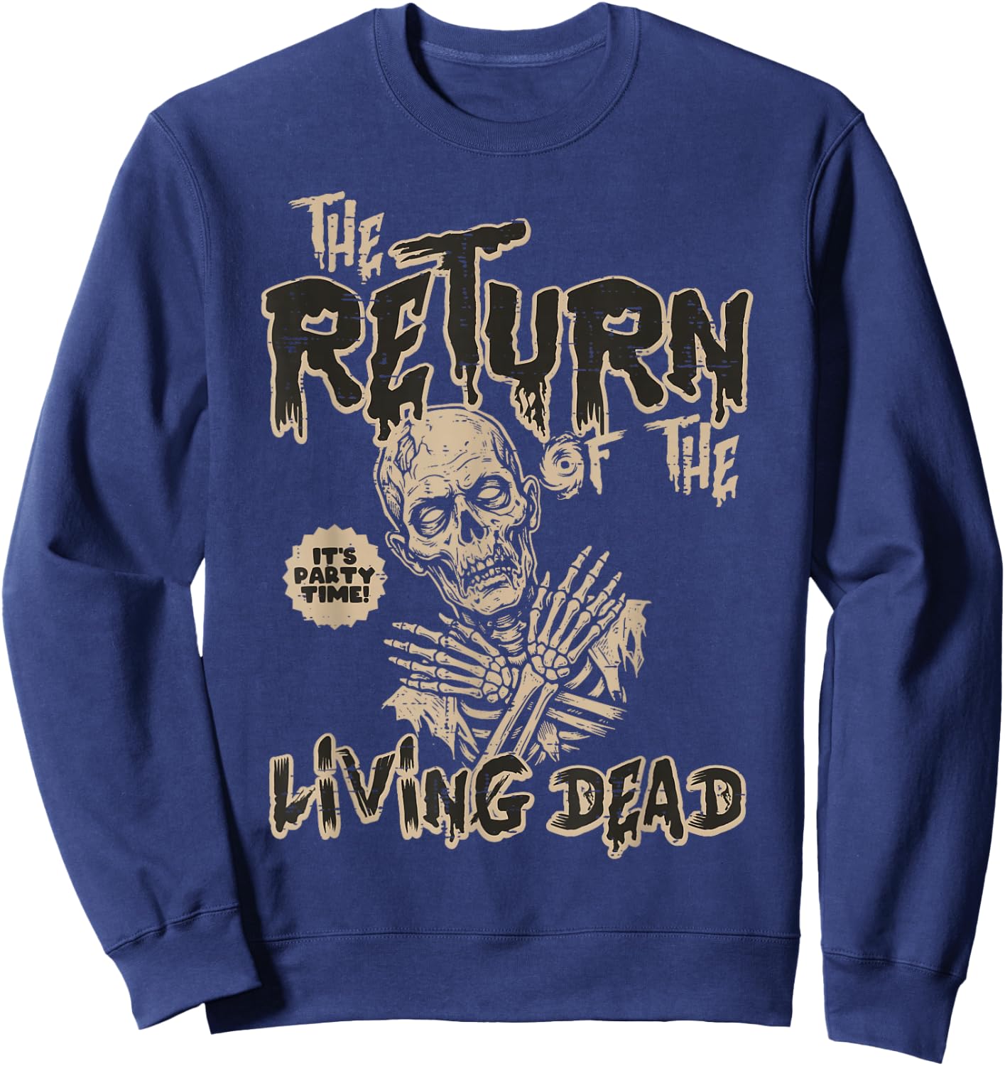 The Return of The Living Dead Halloween Horror Men Women Sweatshirt - Sweatshirt | Navy