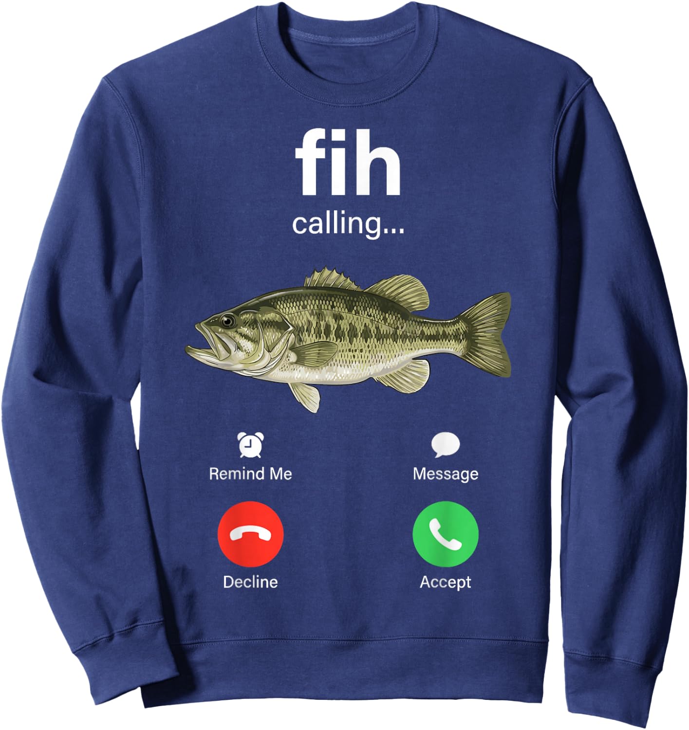 Fih Calling Decline Accept Phone Call Funny Fish Meme Sweatshirt - Sweatshirt | Navy