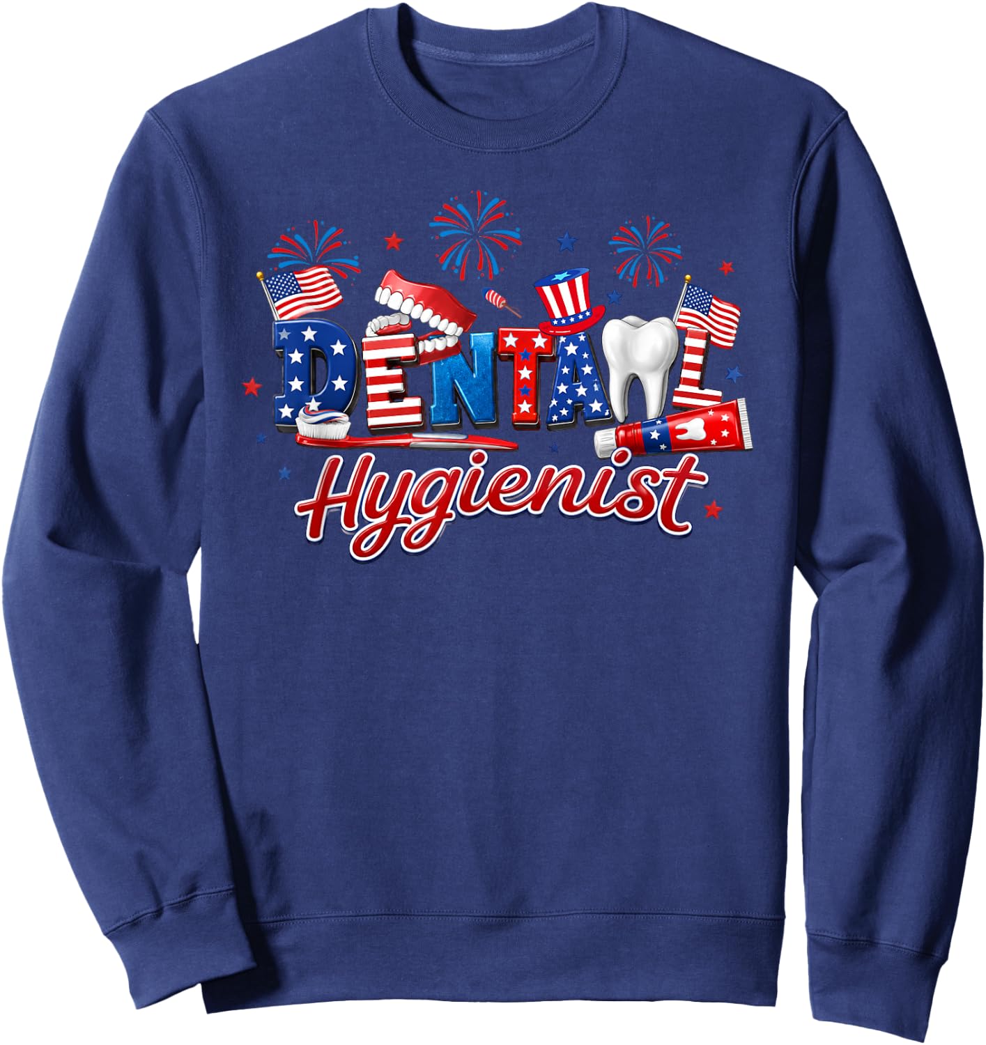 Patriotic Dental Hygienist 4th of July Dentist USA Flag Sweatshirt - Sweatshirt | Navy
