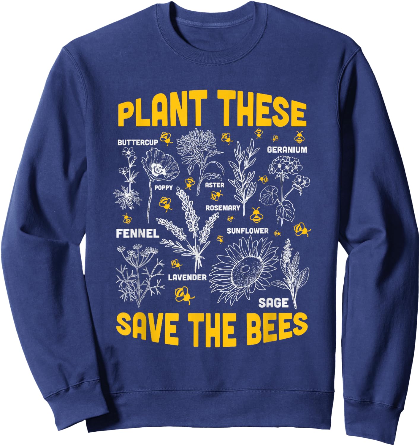 Plant These Save The Bees - Flowers Sweatshirt - Sweatshirt | Navy