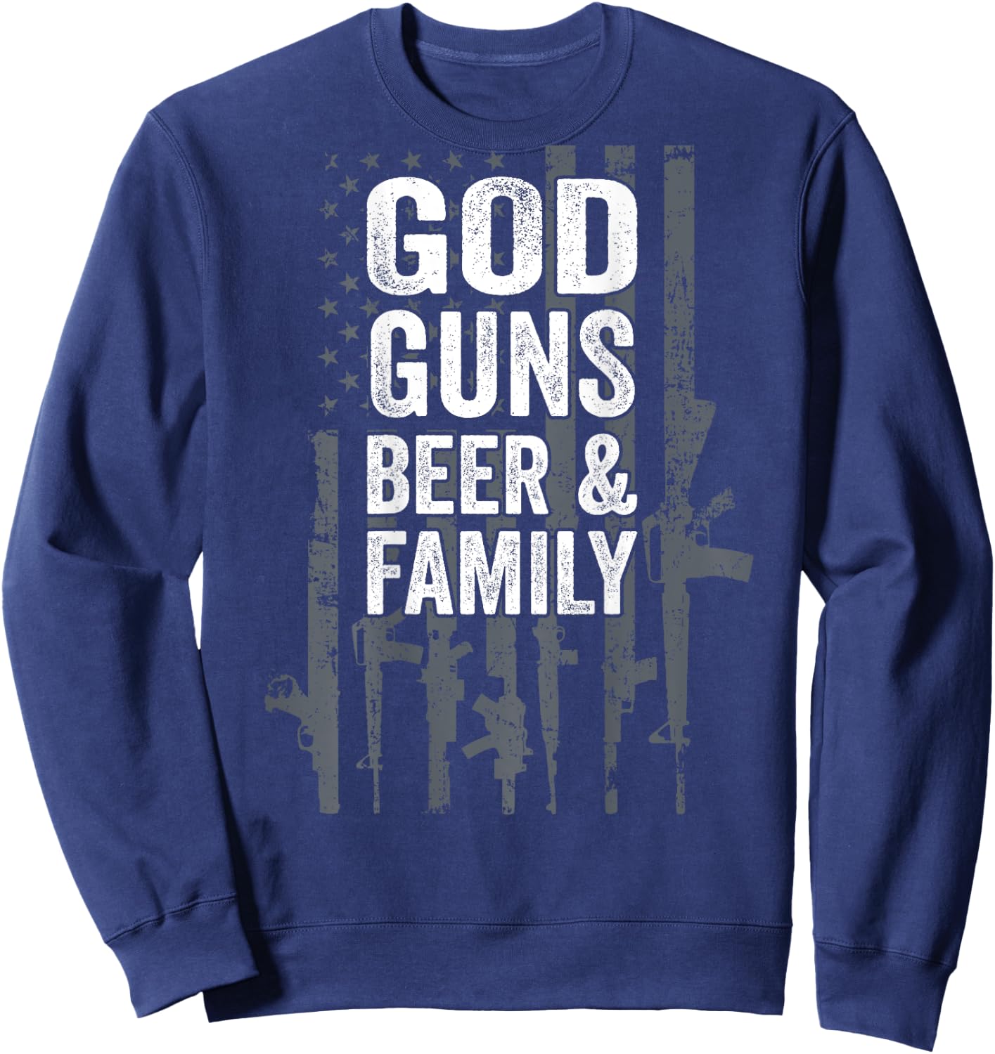 GOD GUNS BEER & FAMILY - USA Flag Drinking Gift - ON BACK Sweatshirt - Sweatshirt | Navy