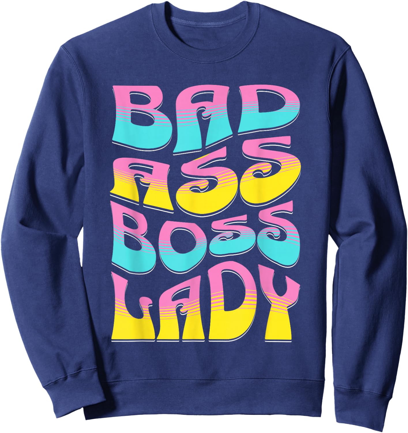 Bad Assed Women Gifts | Girl Boss Lady Gift Woman Positive Sweatshirt - Sweatshirt | Navy