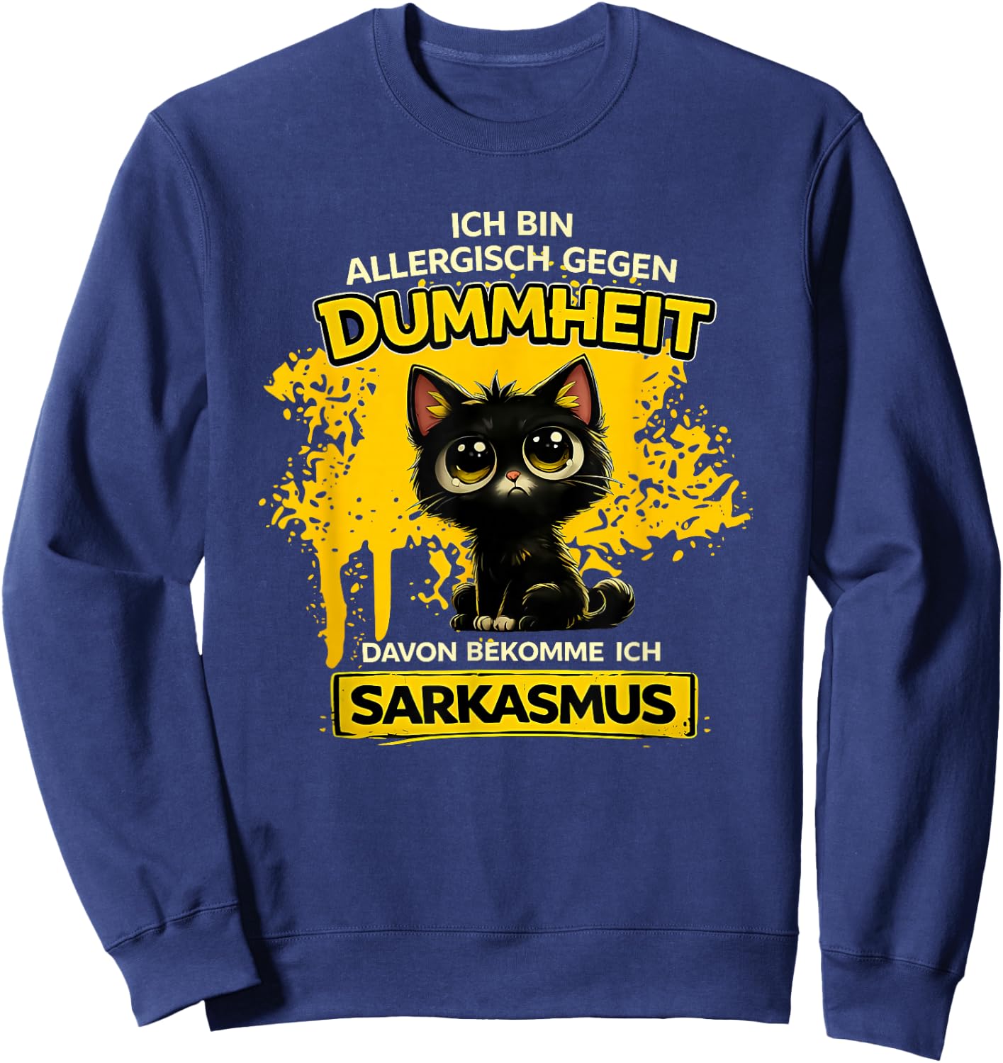ich Bin allergisch gegen Dummheit Davon bekomme Sweatshirt - Sweatshirt | Navy