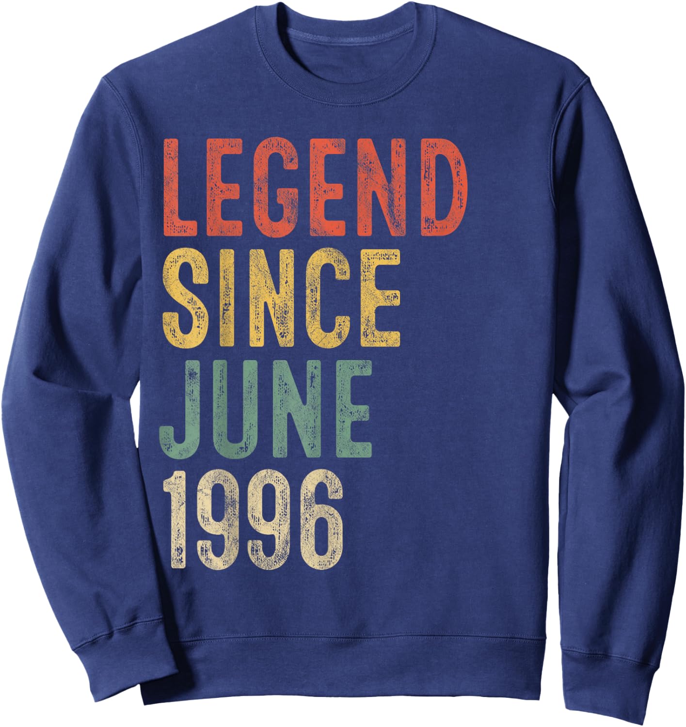 Legend Since June 1996 30th Birthday Men Women 30 Year Old Sweatshirt - Sweatshirt | Navy