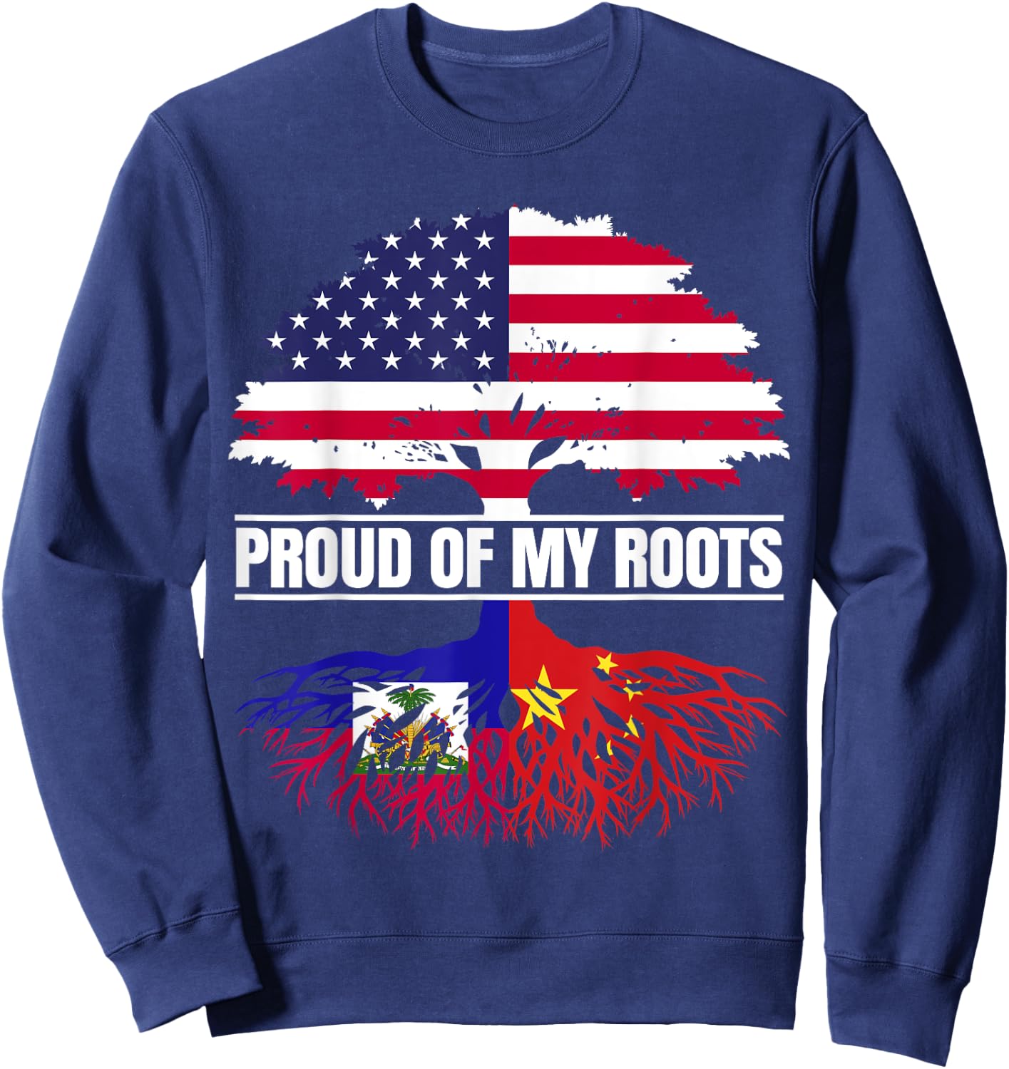 Haiti China Mix Heritage Proud of my Roots Haitian Chinese Sweatshirt - Sweatshirt | Navy