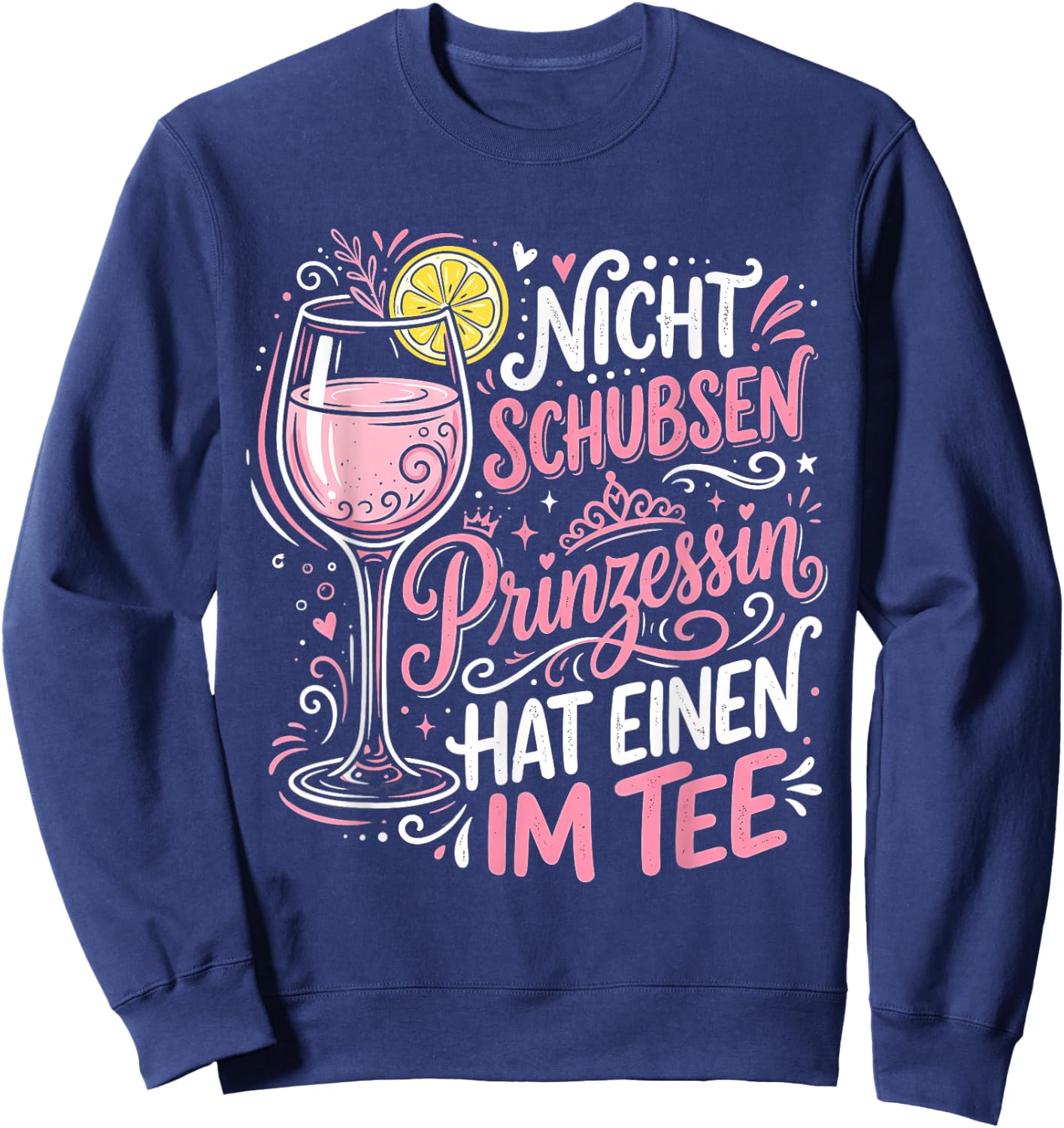 Nicht Schubsen Prinzessin Hat Einen Im Sweatshirt - Sweatshirt | Navy