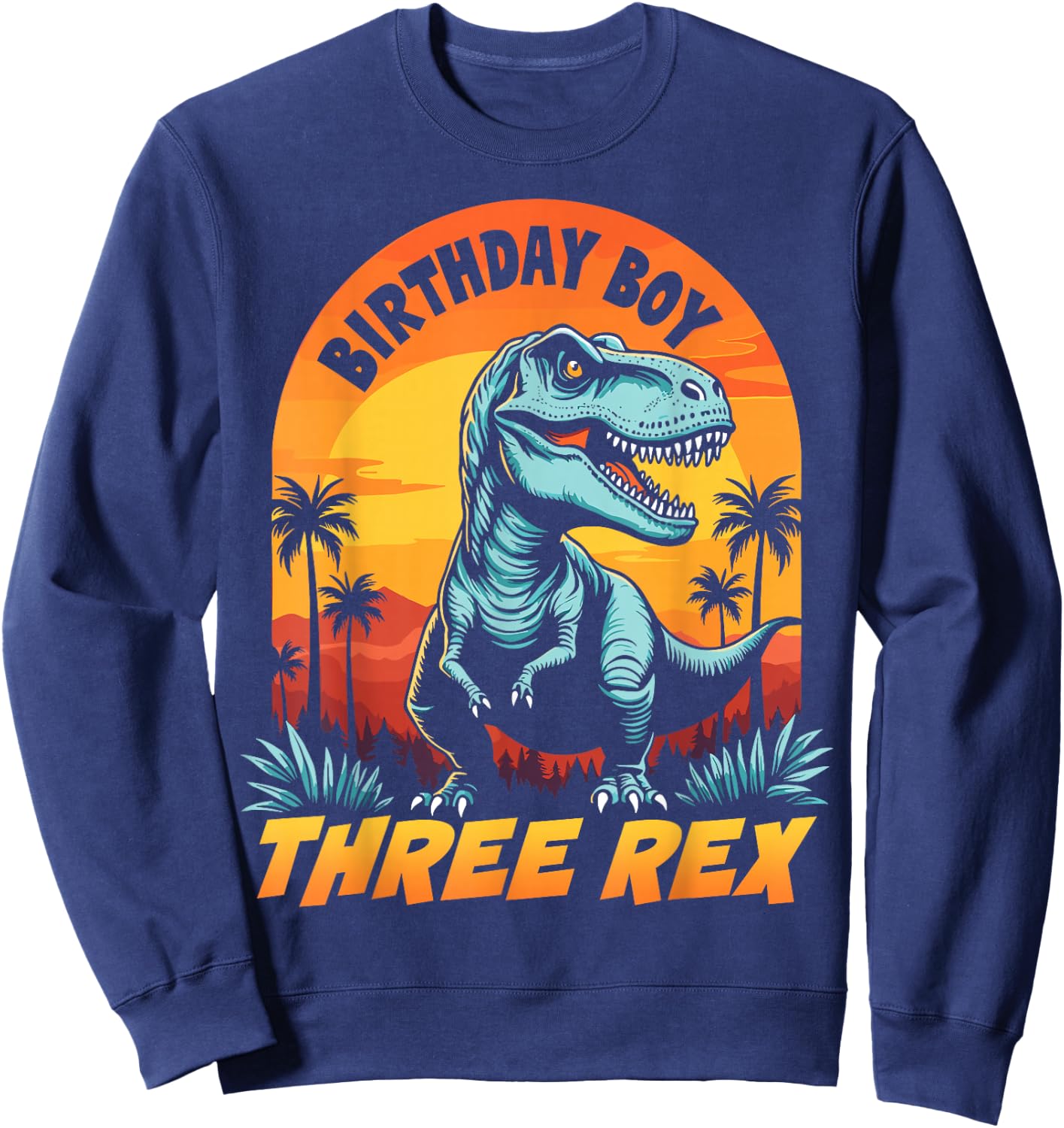 Three Rex T-Rex Boys 3rd Birthday Dinosaur Party Dino Lover Sweatshirt - Sweatshirt | Navy