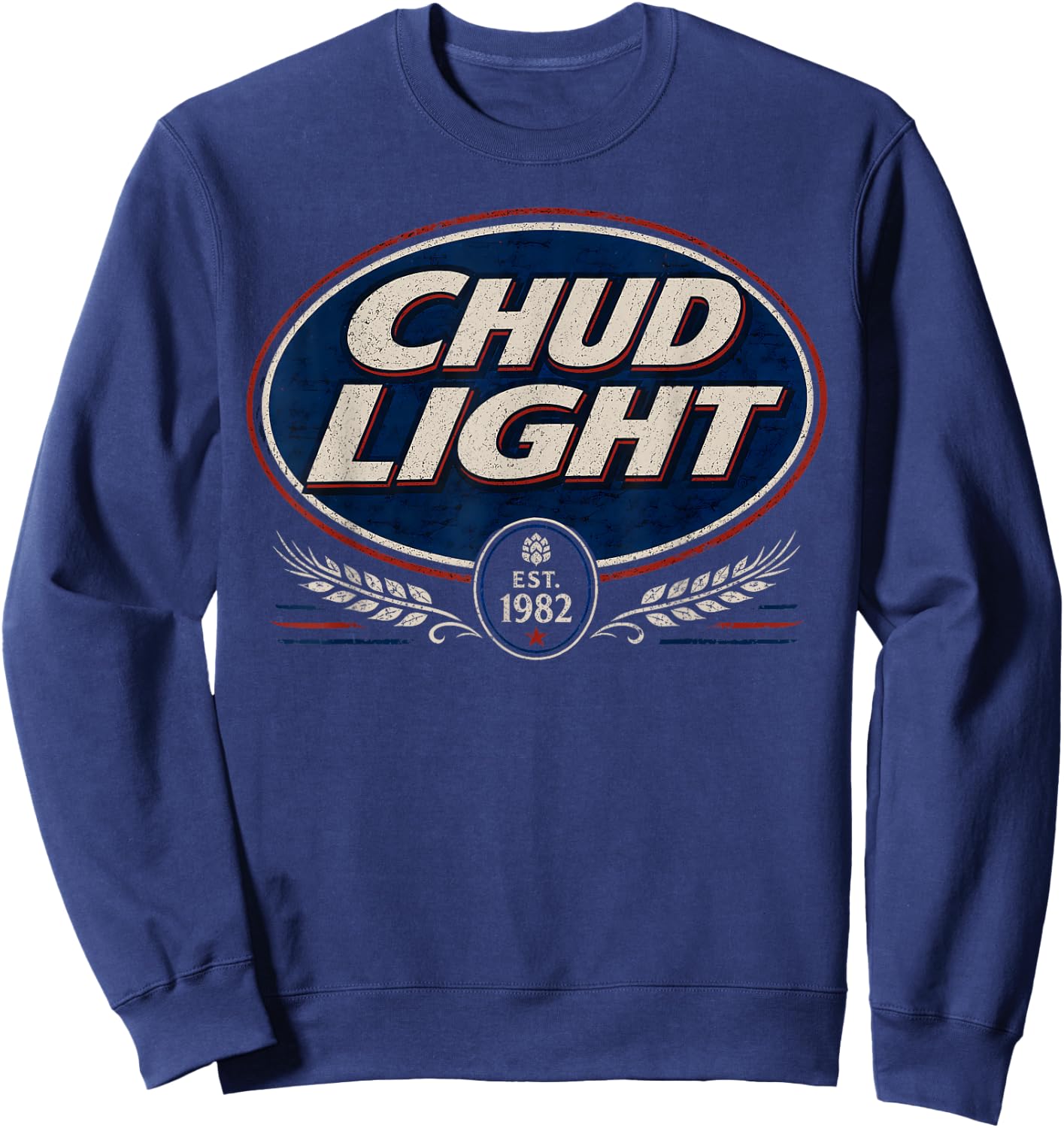 Chud Light Funny Parody Beer Style Humor Vintage Drinking Sweatshirt - Sweatshirt | Navy