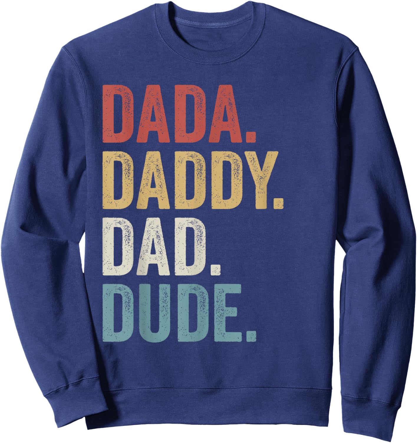 Dada daddy dad dude slang retro vintage Sweatshirt - Sweatshirt | Navy