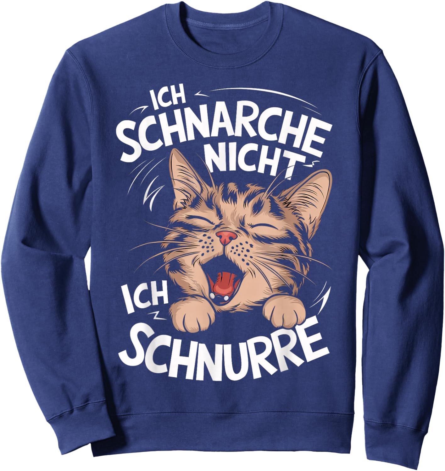 with German Text "Ich schnarche nicht ich schnurre Katzen" [German, black Sweatshirt - Sweatshirt | Navy