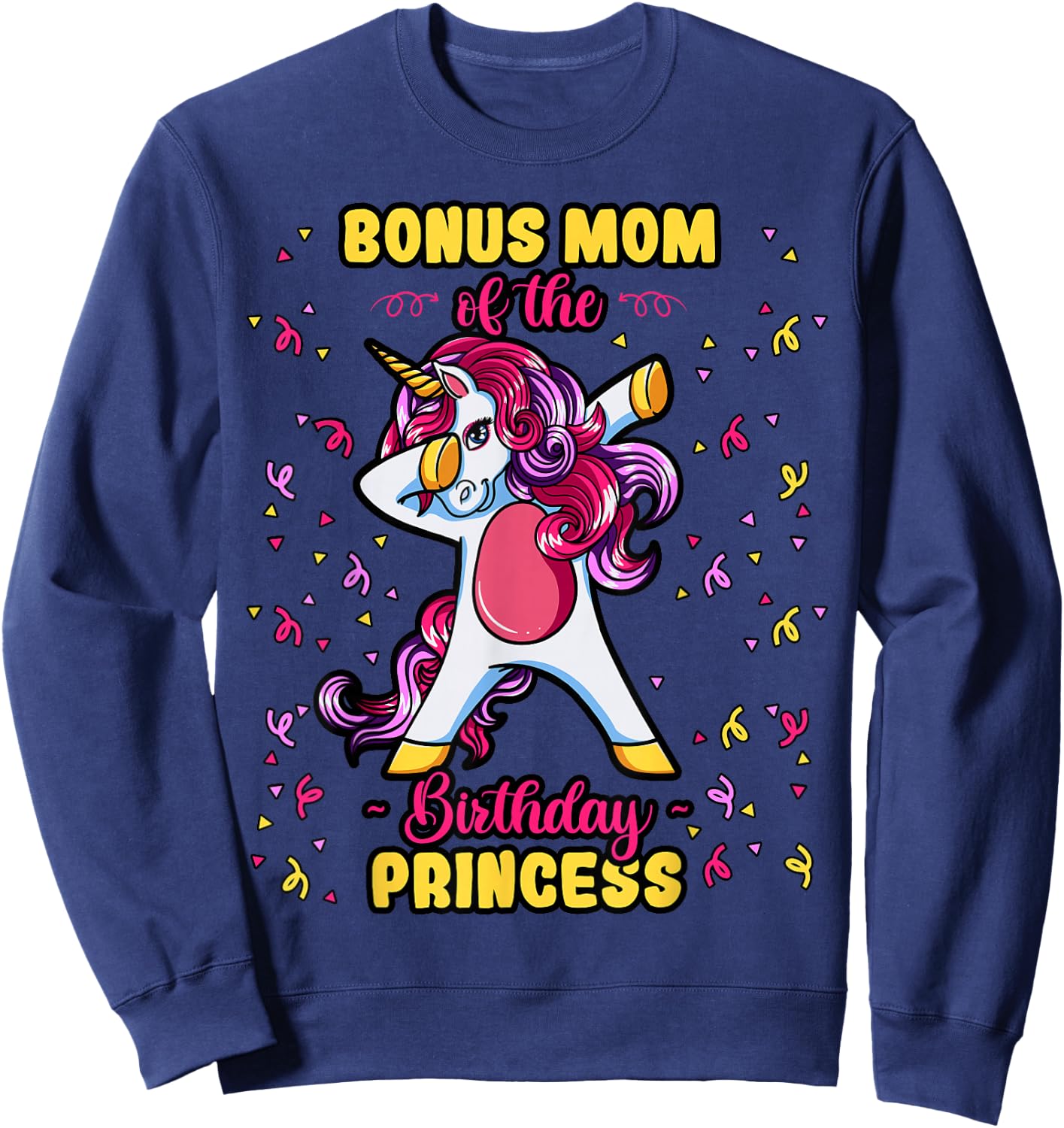Bonus Mom Of The Birthday Princess Unicorn Bday Decor Party Sweatshirt - Sweatshirt | Navy