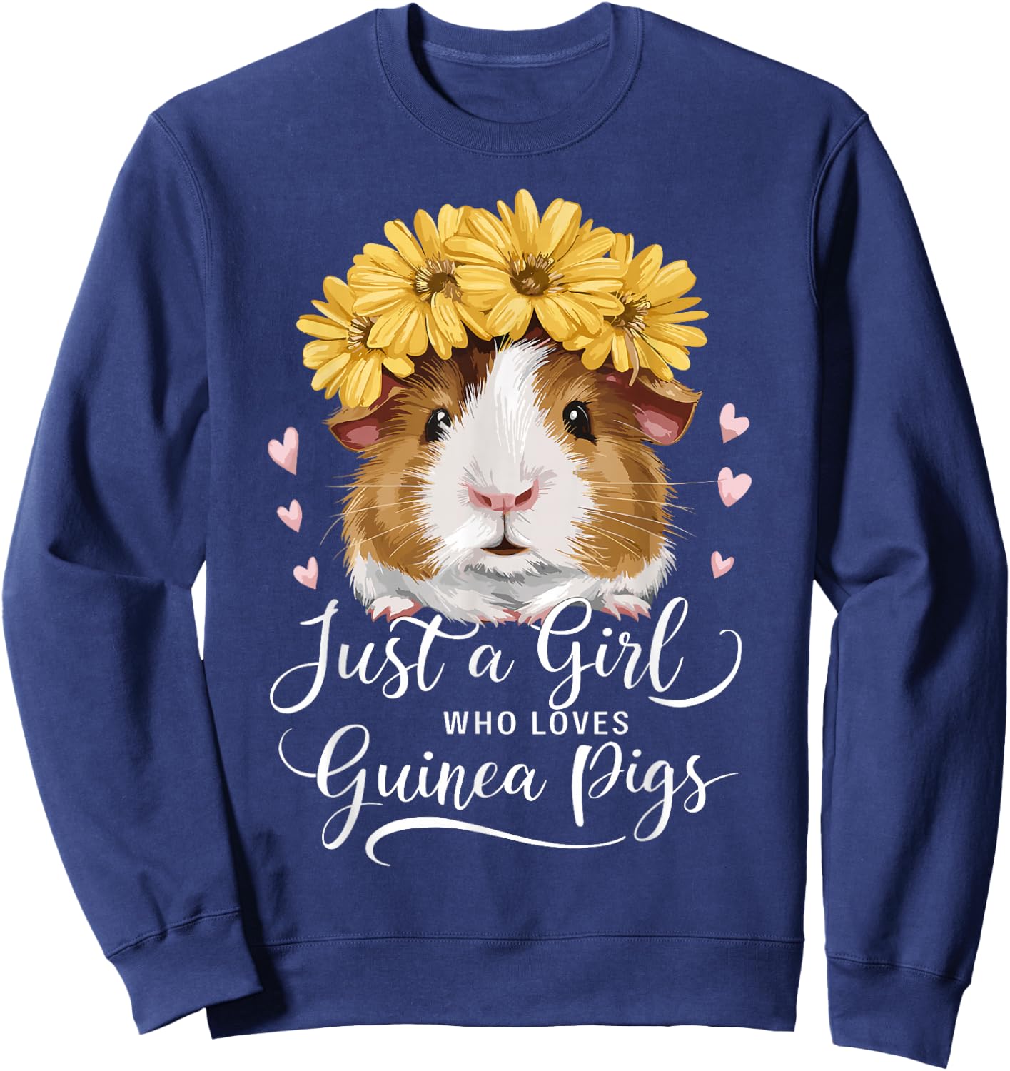 Guinea Pig Lover Funny Just A Girl Who Loves Guinea Pigs Sweatshirt - Sweatshirt | Navy