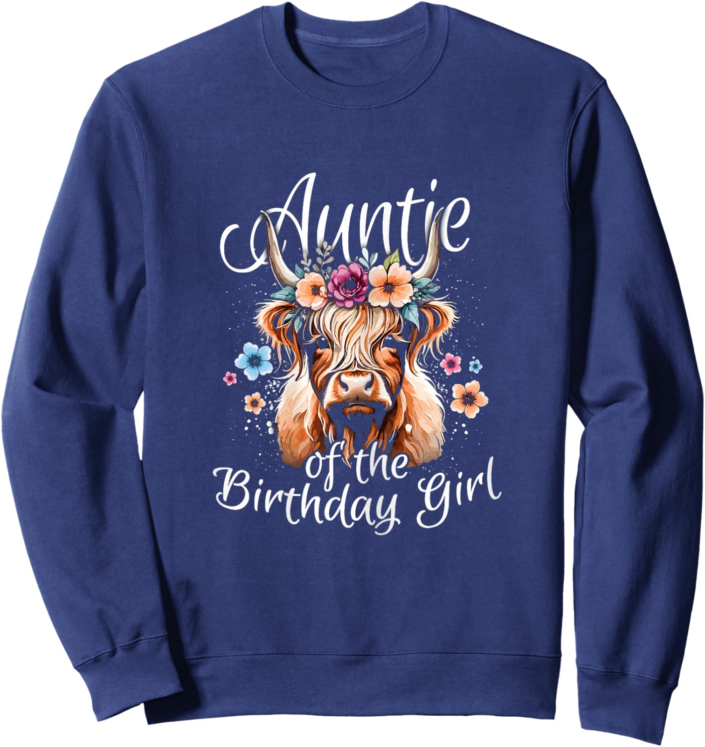Auntie Of The Birthday Girl Highland Cow Sweatshirt - Sweatshirt | Navy