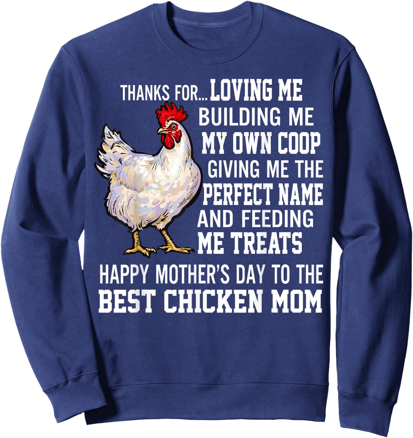 Thanks For Loving Me Building Me My Own Coop Giving Me The Sweatshirt - Sweatshirt | Navy