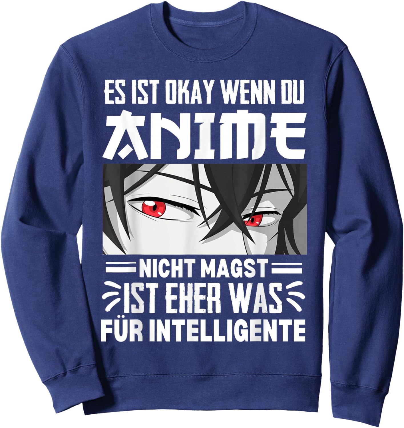 Funny Japanese Anime for Intelligent Baka Anime and Manga , black Sweatshirt - Sweatshirt | Navy