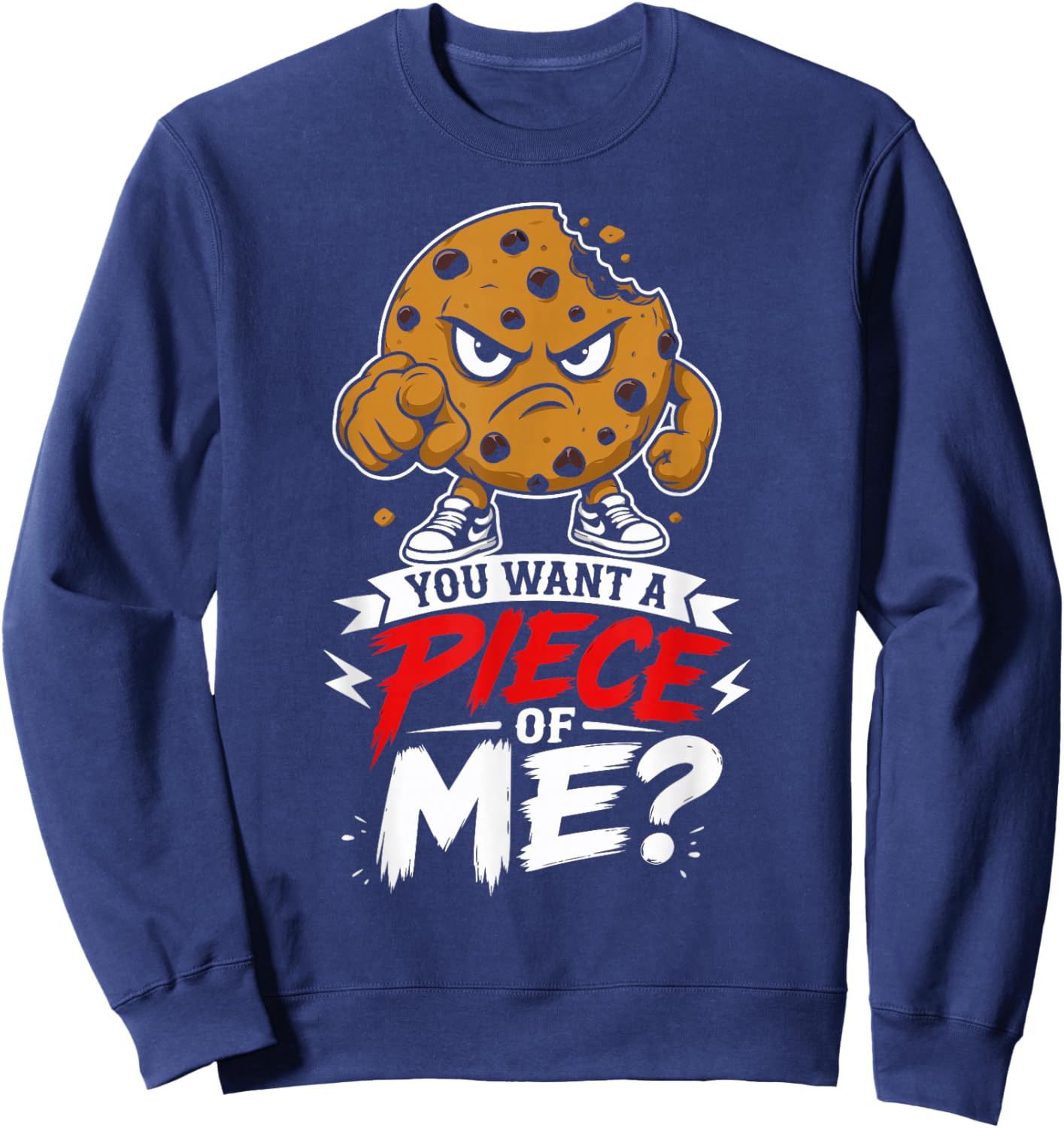 Cookie Man Angry You Want a Piece of Me? Sweatshirt - Sweatshirt | Navy