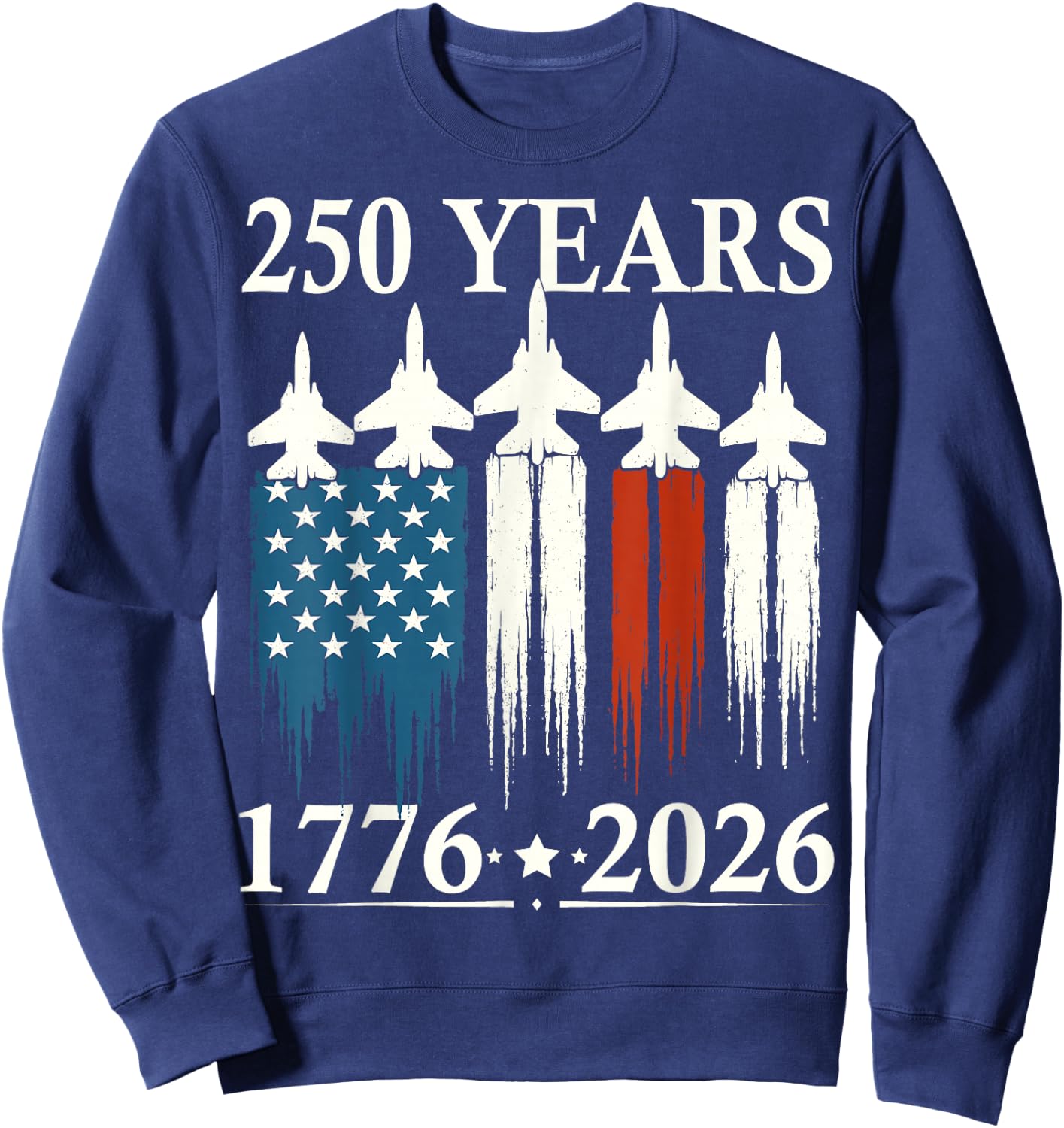 American Flag Fighter Jets 250th Anniversary USA 4th July Sweatshirt - Sweatshirt | Navy