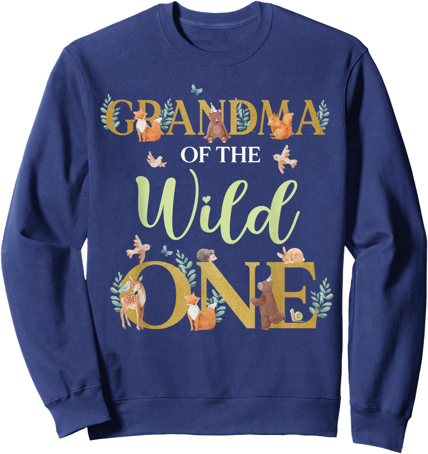 Grandma of The Wild One Birthday 1st Woodland Forest Animals Sweatshirt - Sweatshirt | Navy