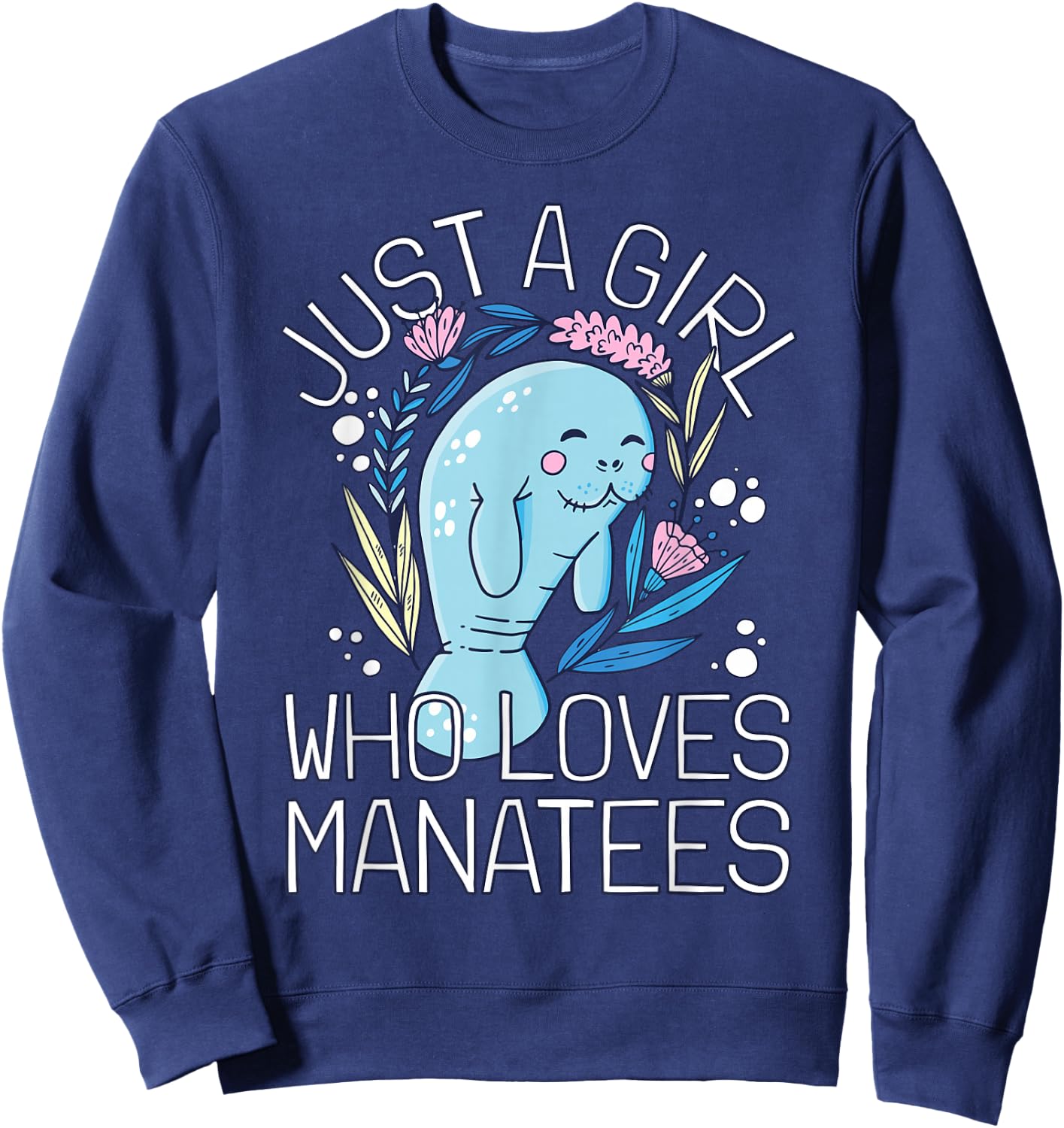 Girl Manatee I Woman Loves Manatee I Cute Manatee Sweatshirt - Sweatshirt | Navy