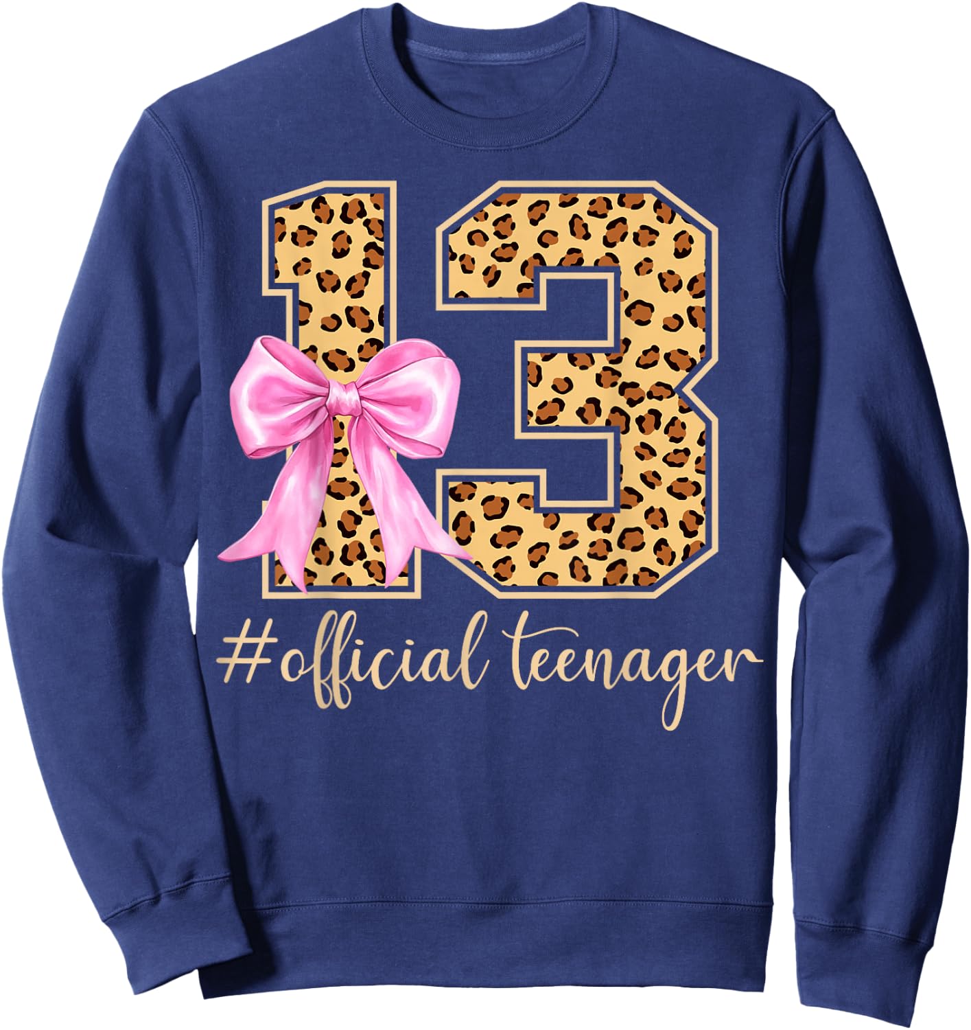 13th Birthday Leopard Bow Official Teenager 13 Year Old Sweatshirt - Sweatshirt | Navy