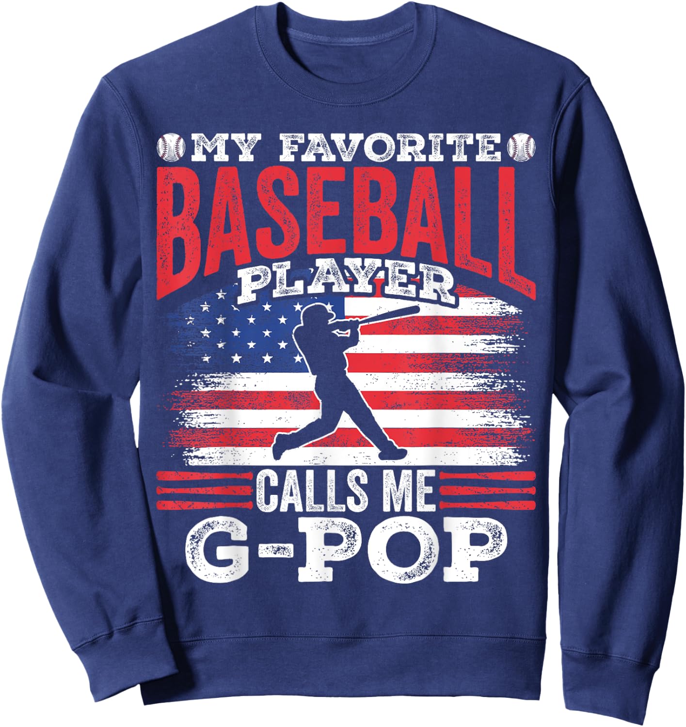 My Favorite Baseball Player Calls Me G-Pop Father's Day Sweatshirt - Sweatshirt | Navy