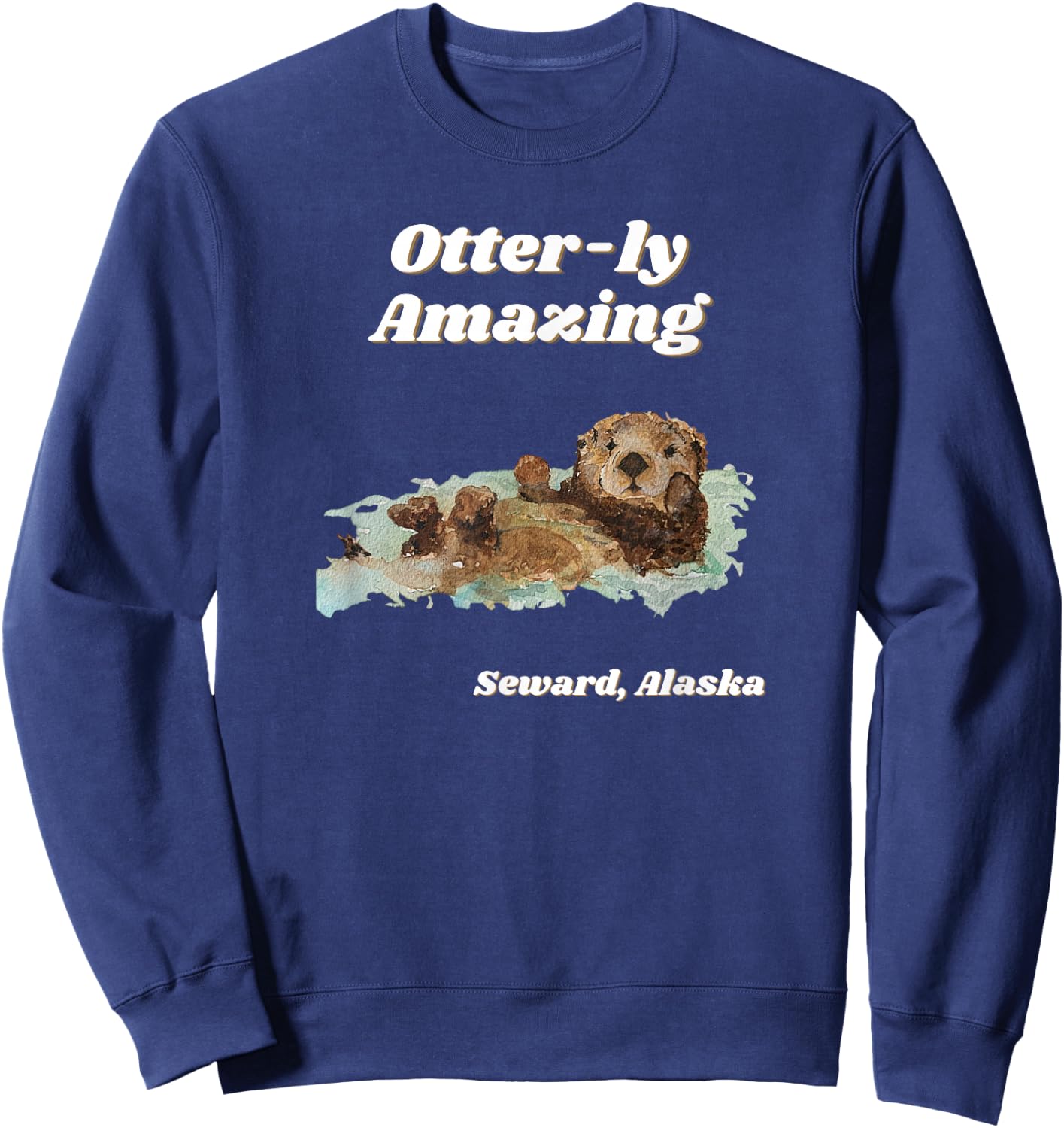 Otter-ly Amazing Seward, Alaska Playful Otter Graphic Sweatshirt - Sweatshirt | Navy