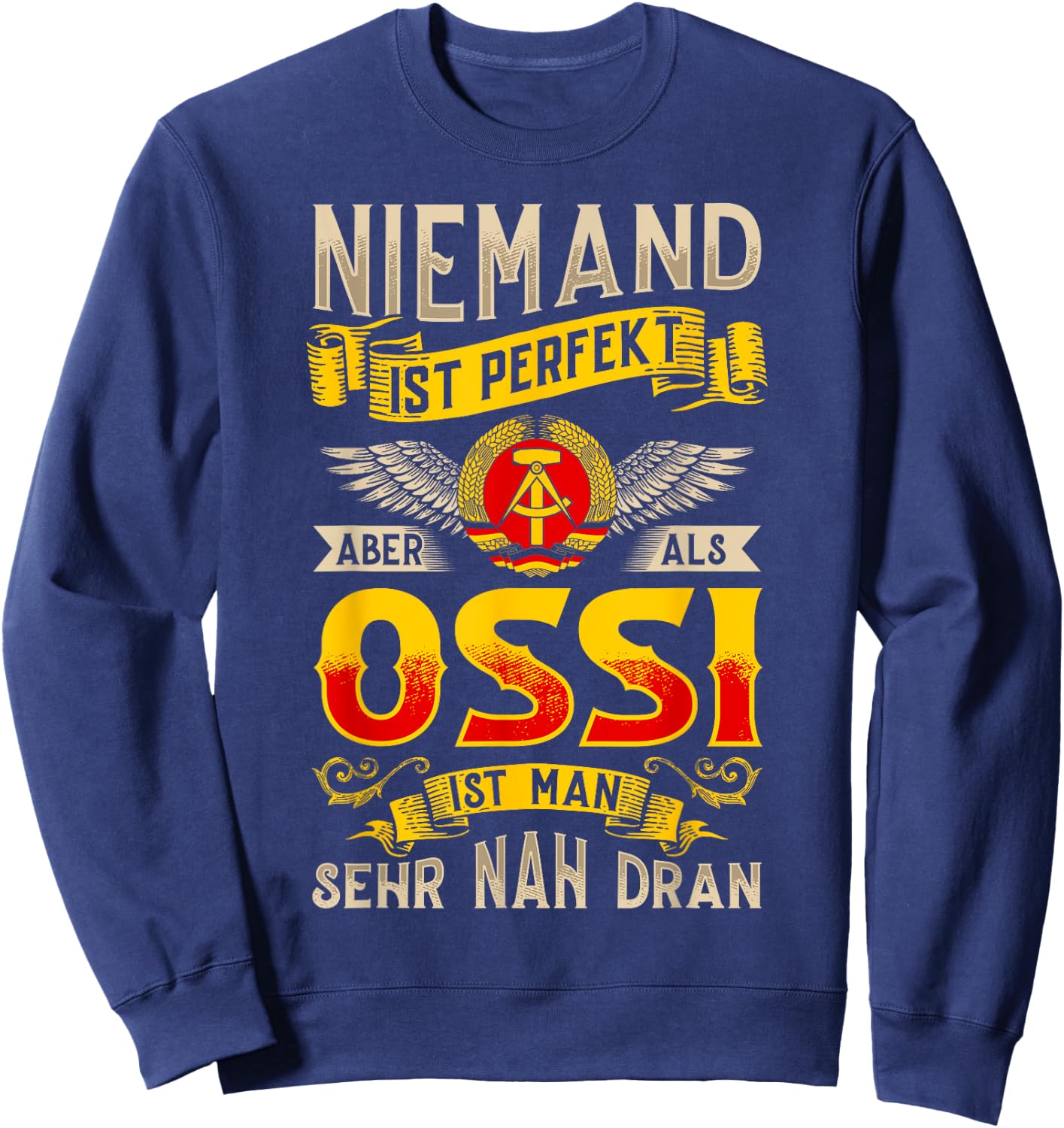 Ossi Geschenke East Germany Ossis DDR Bürger Dresden East , black Sweatshirt - Sweatshirt | Navy